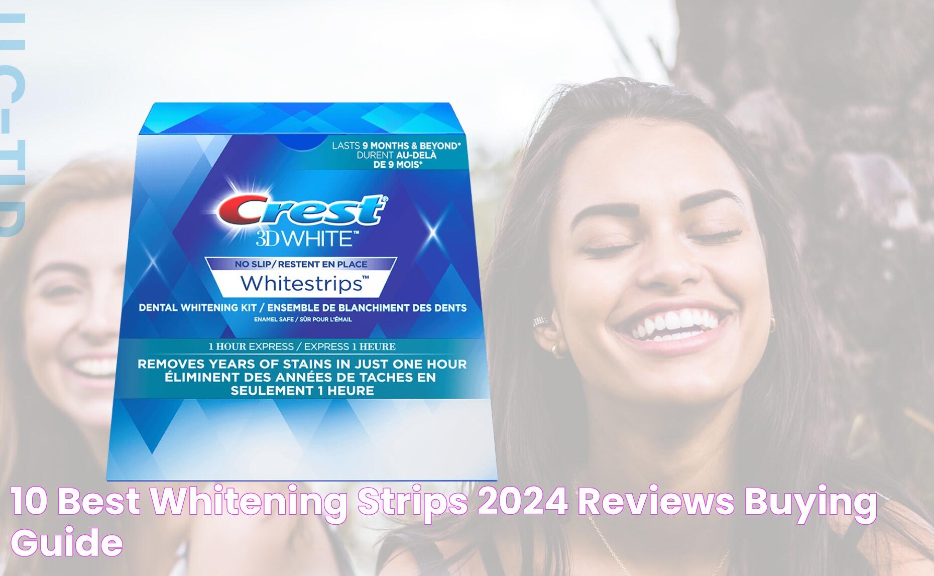 10 Best Whitening Strips 2024 Reviews & Buying Guide