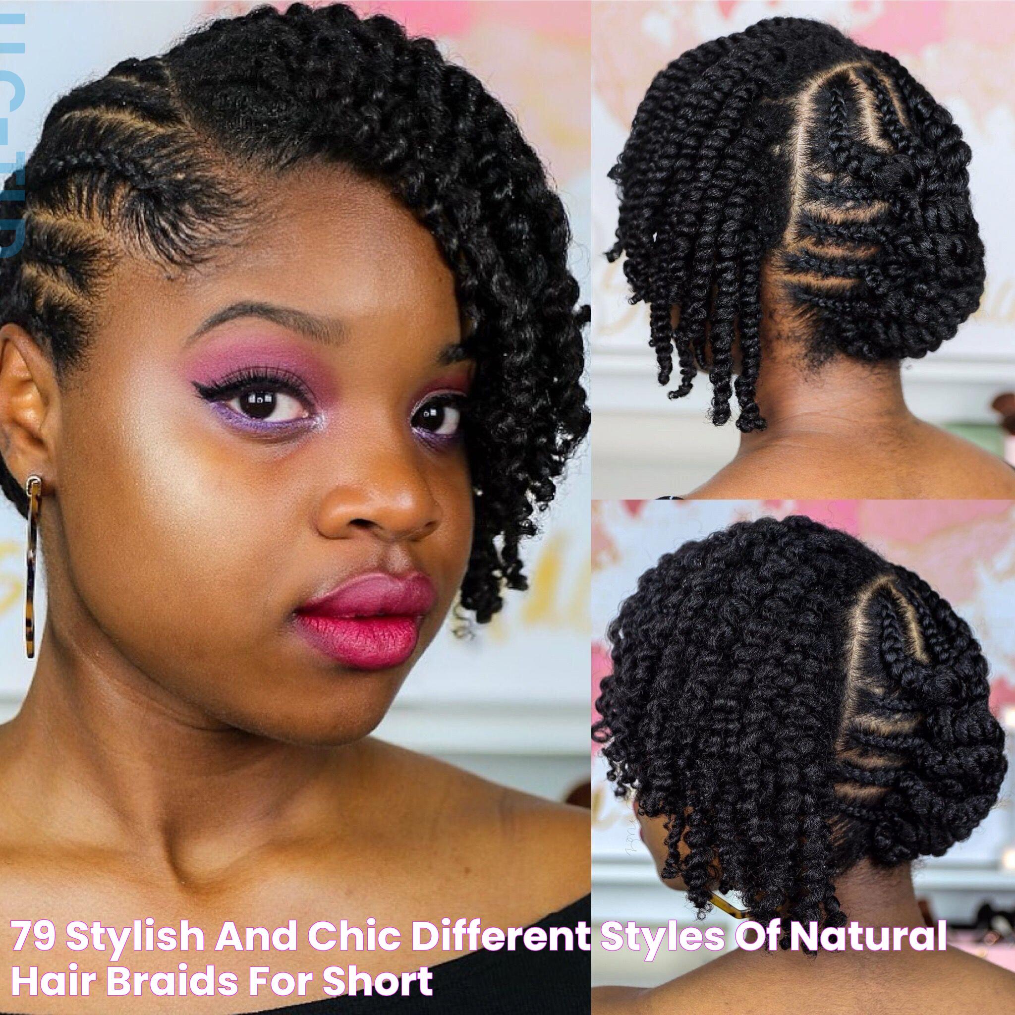 79 Stylish And Chic Different Styles Of Natural Hair Braids For Short