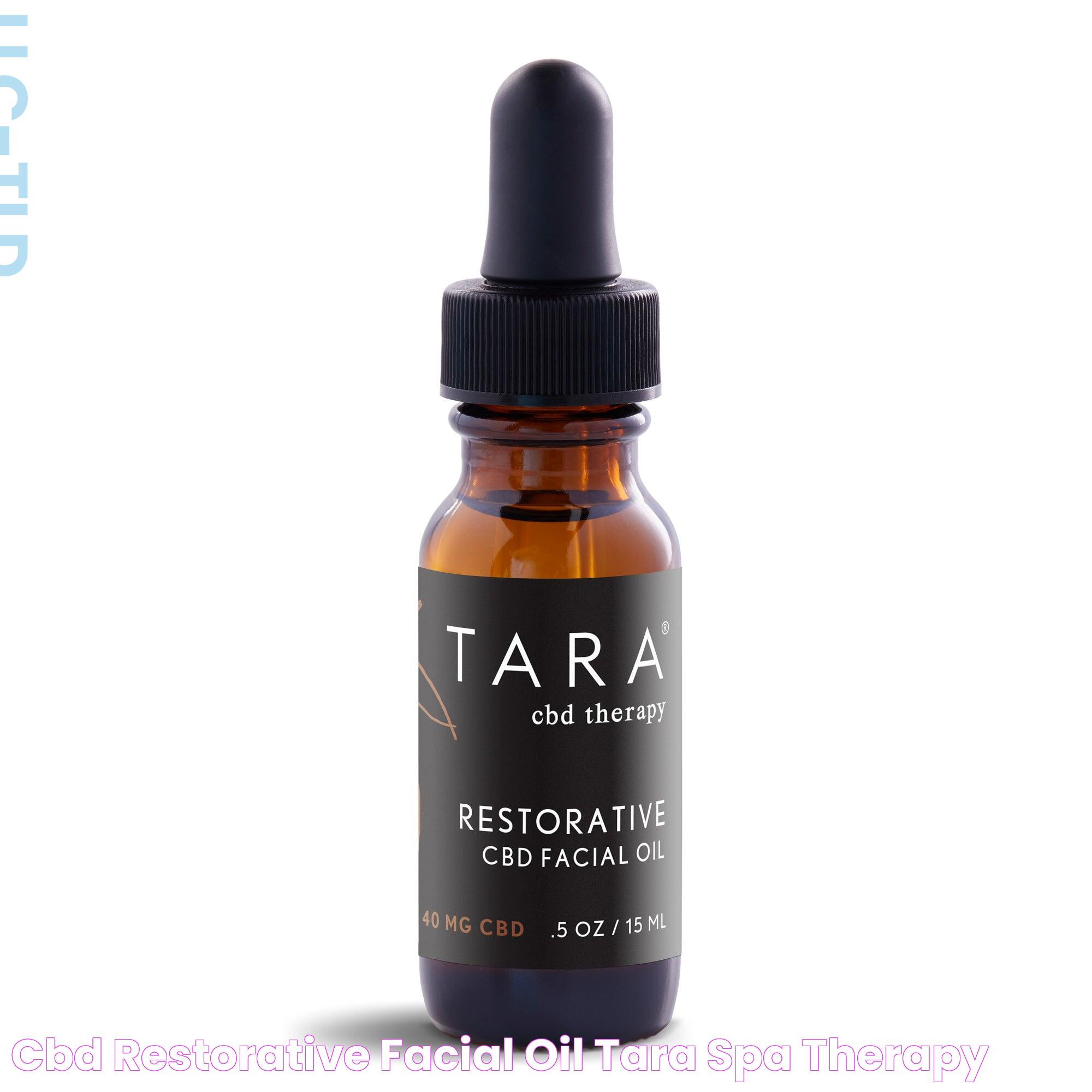 CBD Restorative Facial Oil TARA Spa Therapy