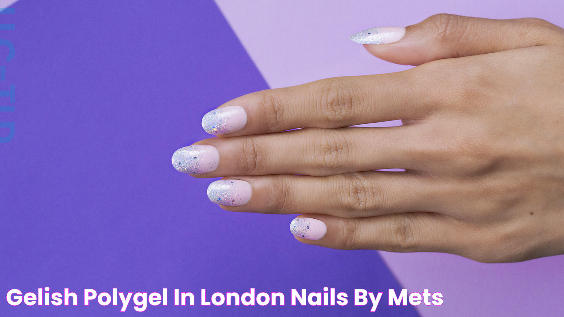 Gelish® Polygel in London Nails by Mets