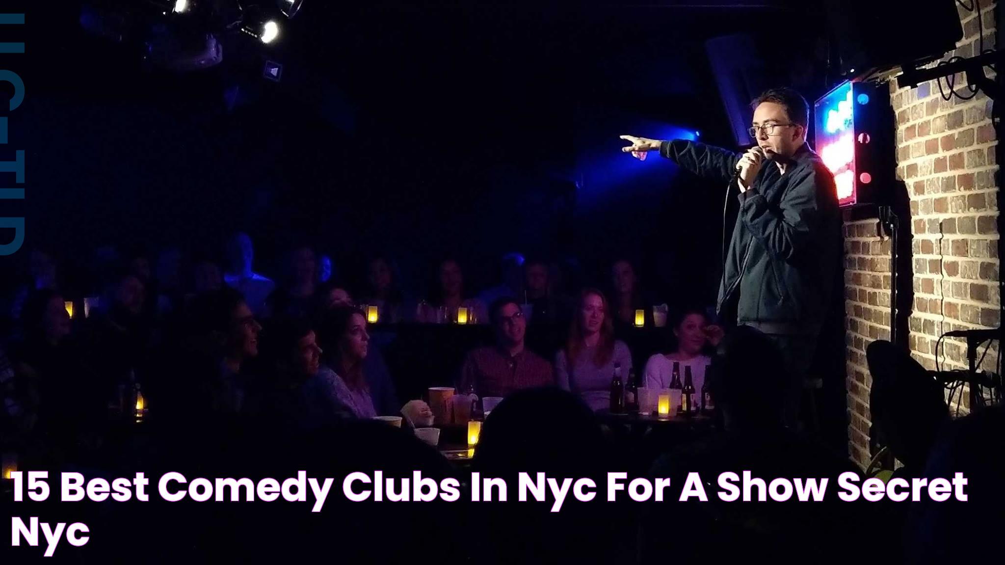 NYC Comedy Clubs: The Ultimate Guide To Laughs In The Big Apple