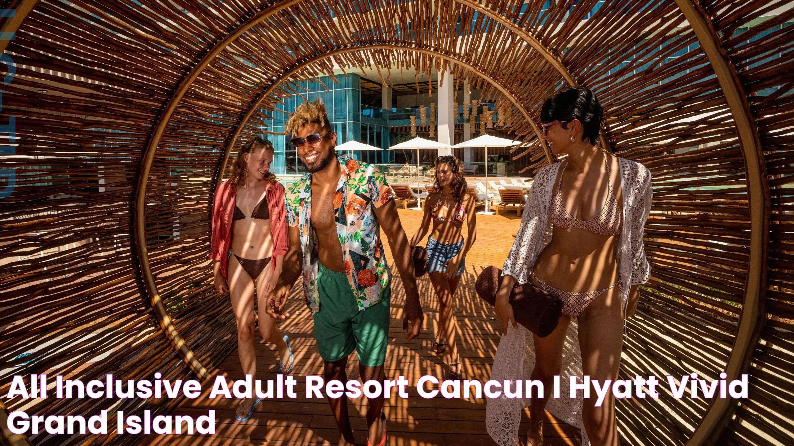 All Inclusive Adult Resort, Cancun I Hyatt Vivid Grand Island