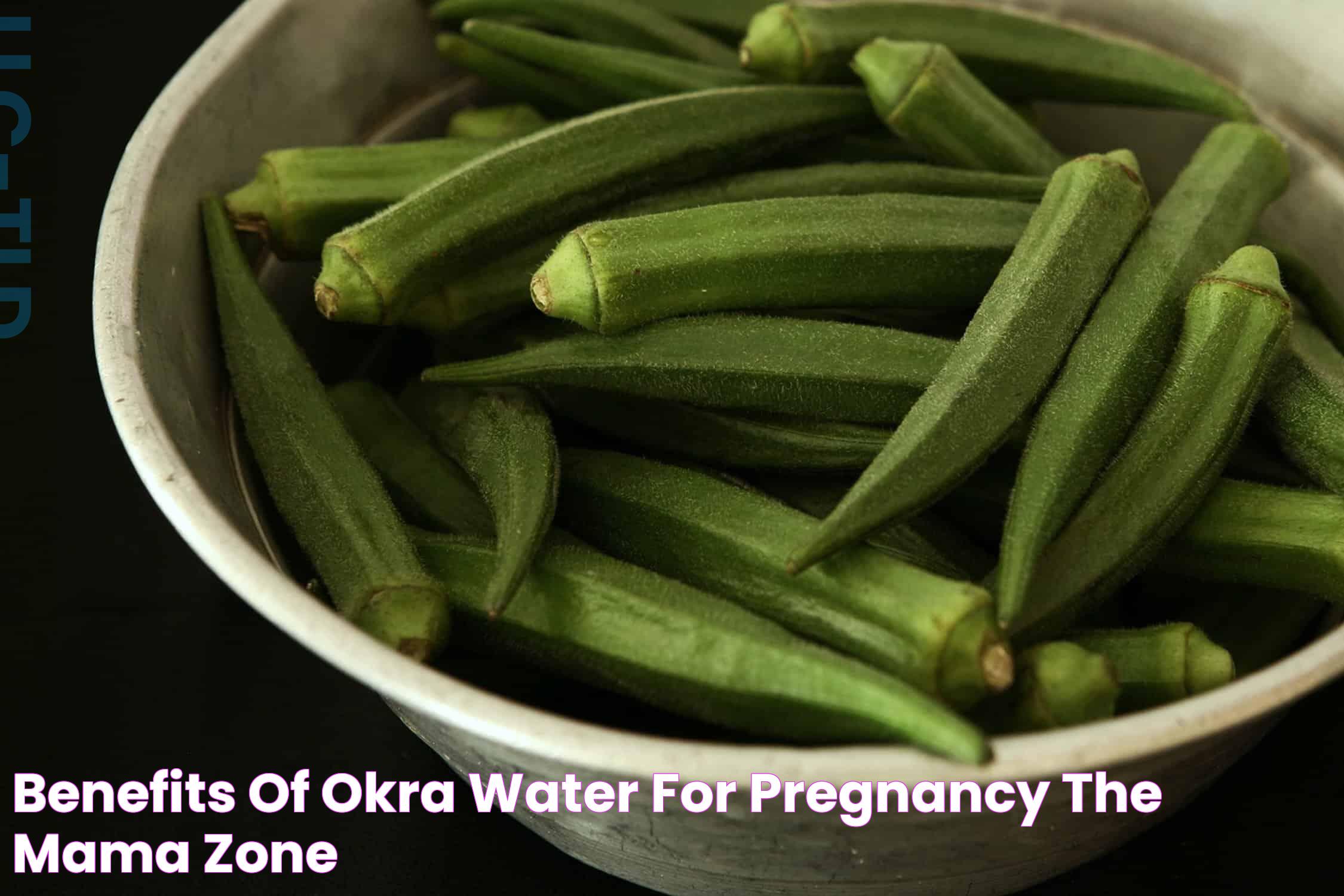 Benefits Of Okra Water For Pregnancy The Mama Zone