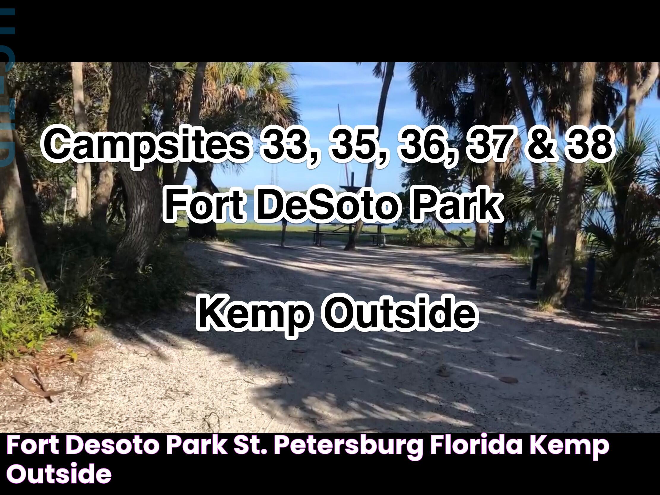 Fort DeSoto: A Timeless Coastal Treasure And Its Rich History