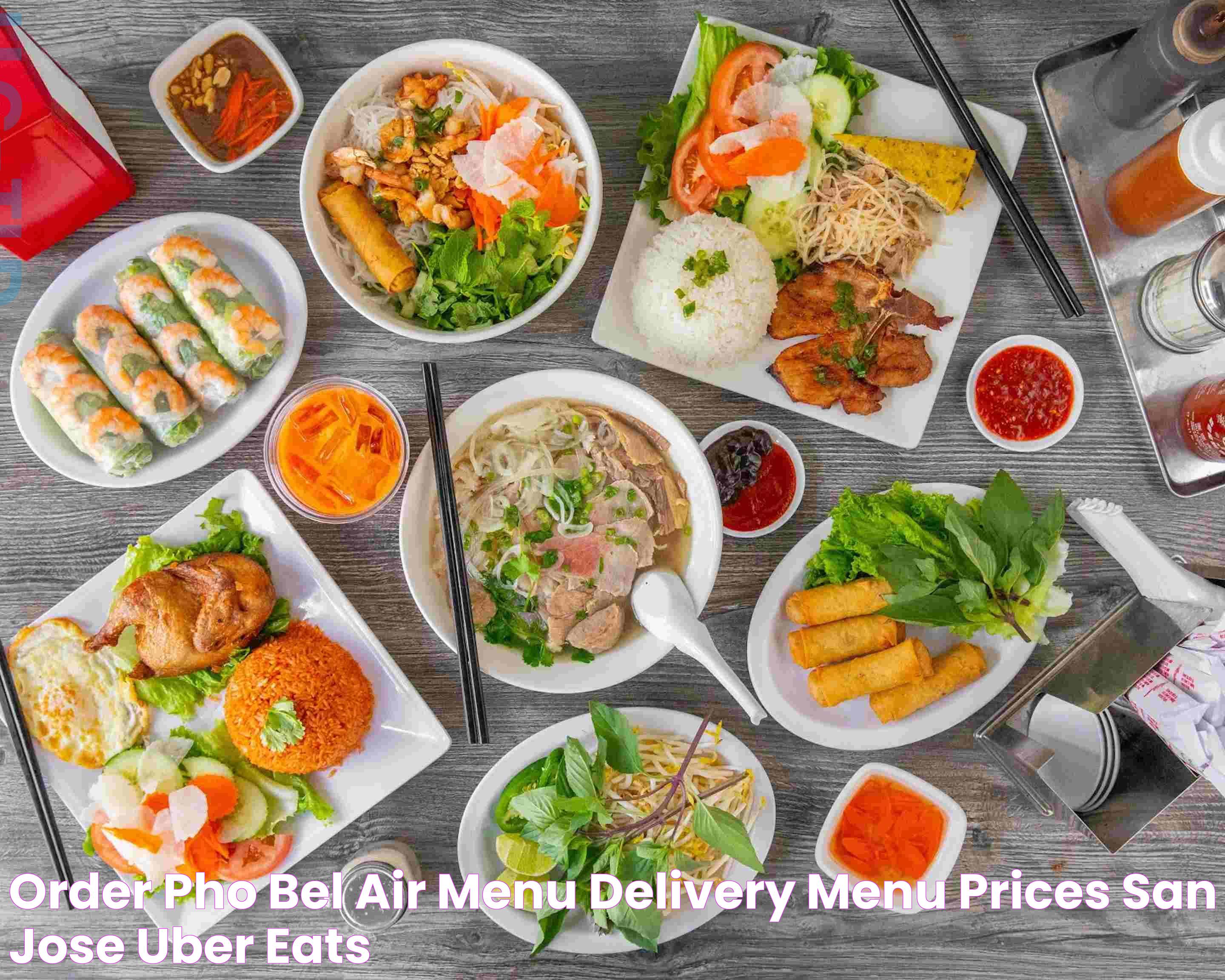 Order Pho Bel Air Menu Delivery【Menu & Prices】 San Jose Uber Eats