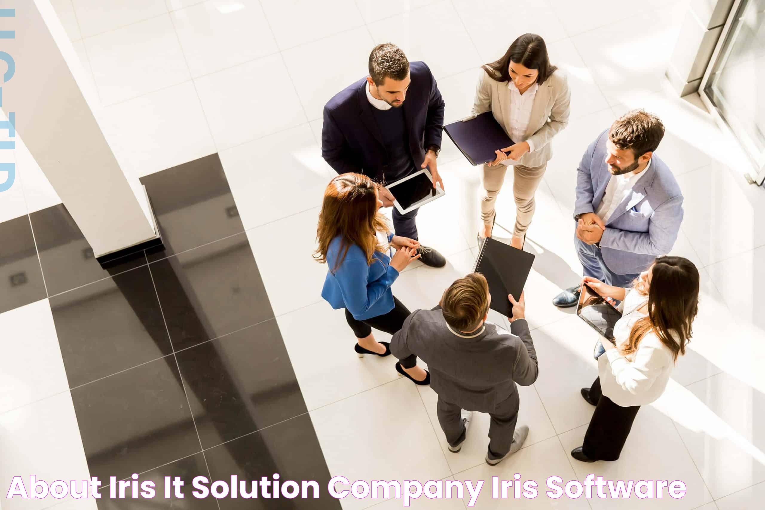 Innovative Solutions With Iris Software: Driving Digital Transformation