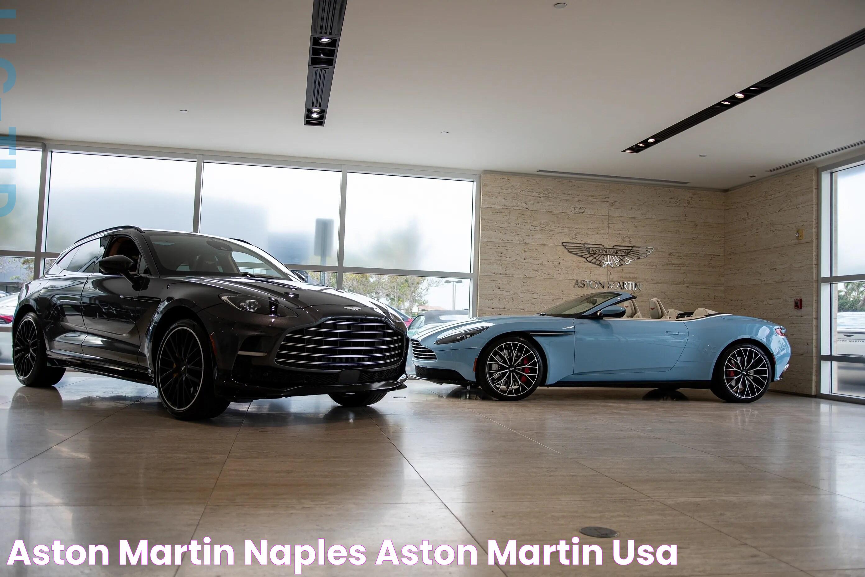 Aston Martin Naples Aston Martin USA