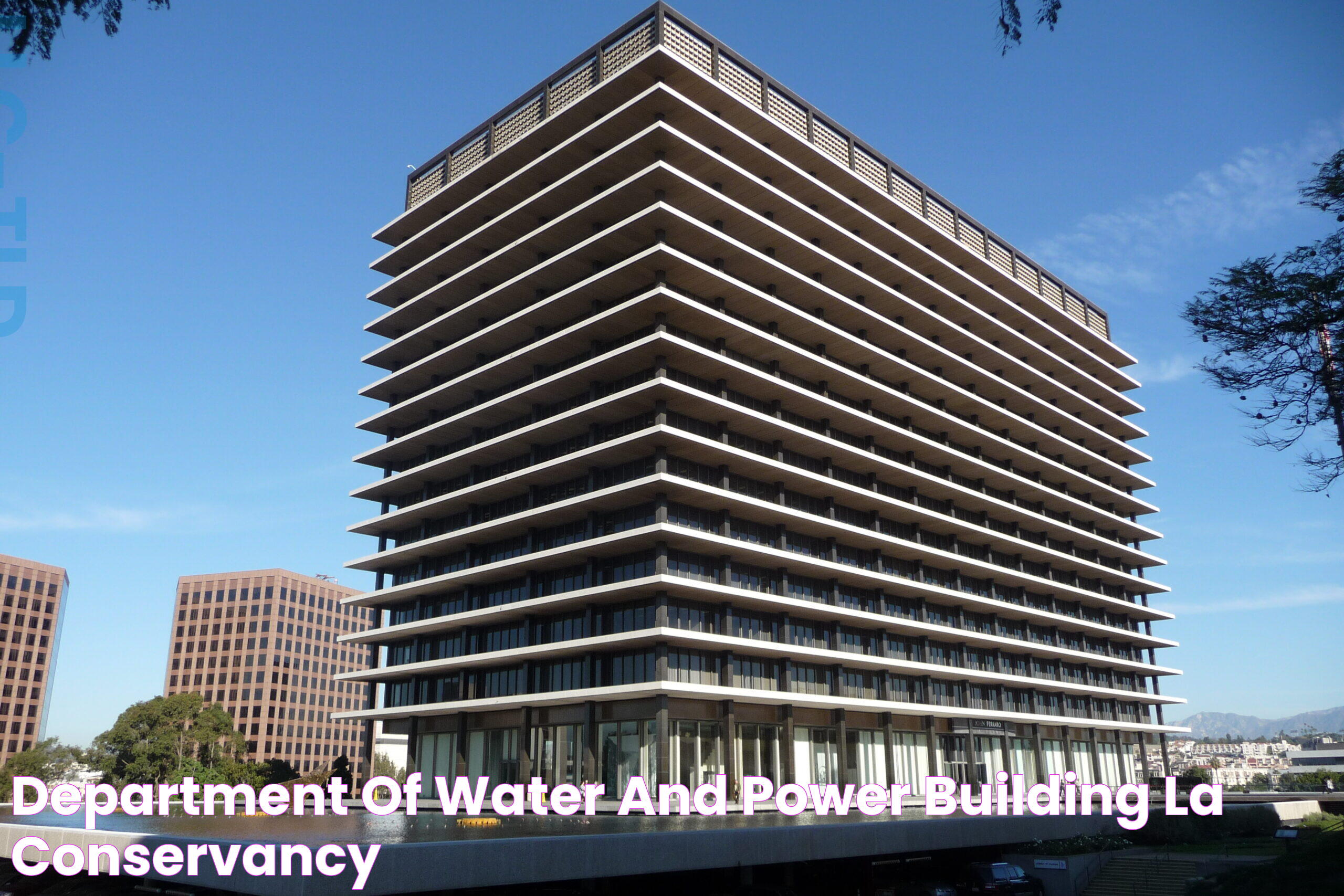 Essential Guide To The LA Department Of Water And Power: Services, Innovation, And Community Impact