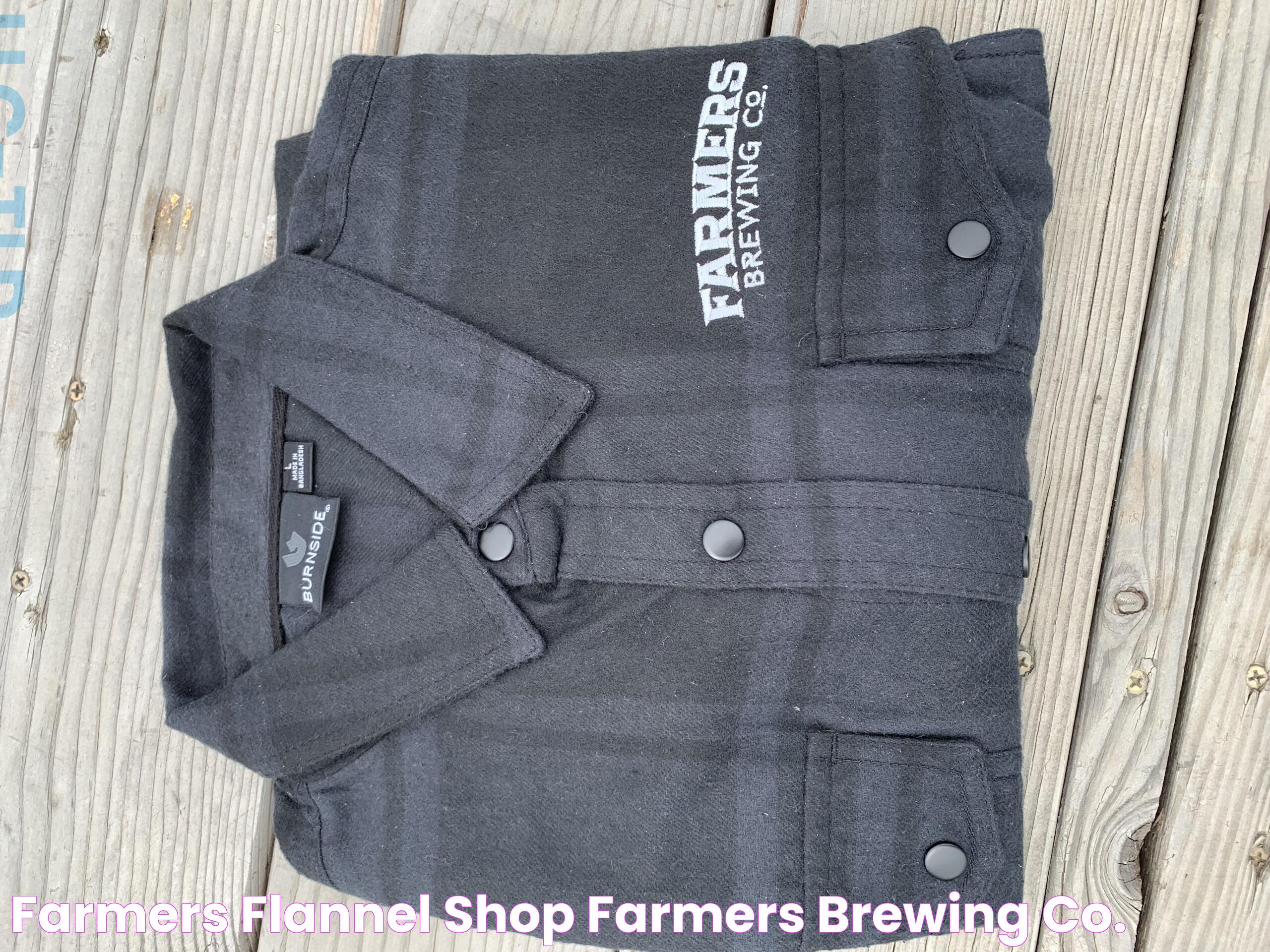 Farmers Flannel Shop Farmers Brewing Co.