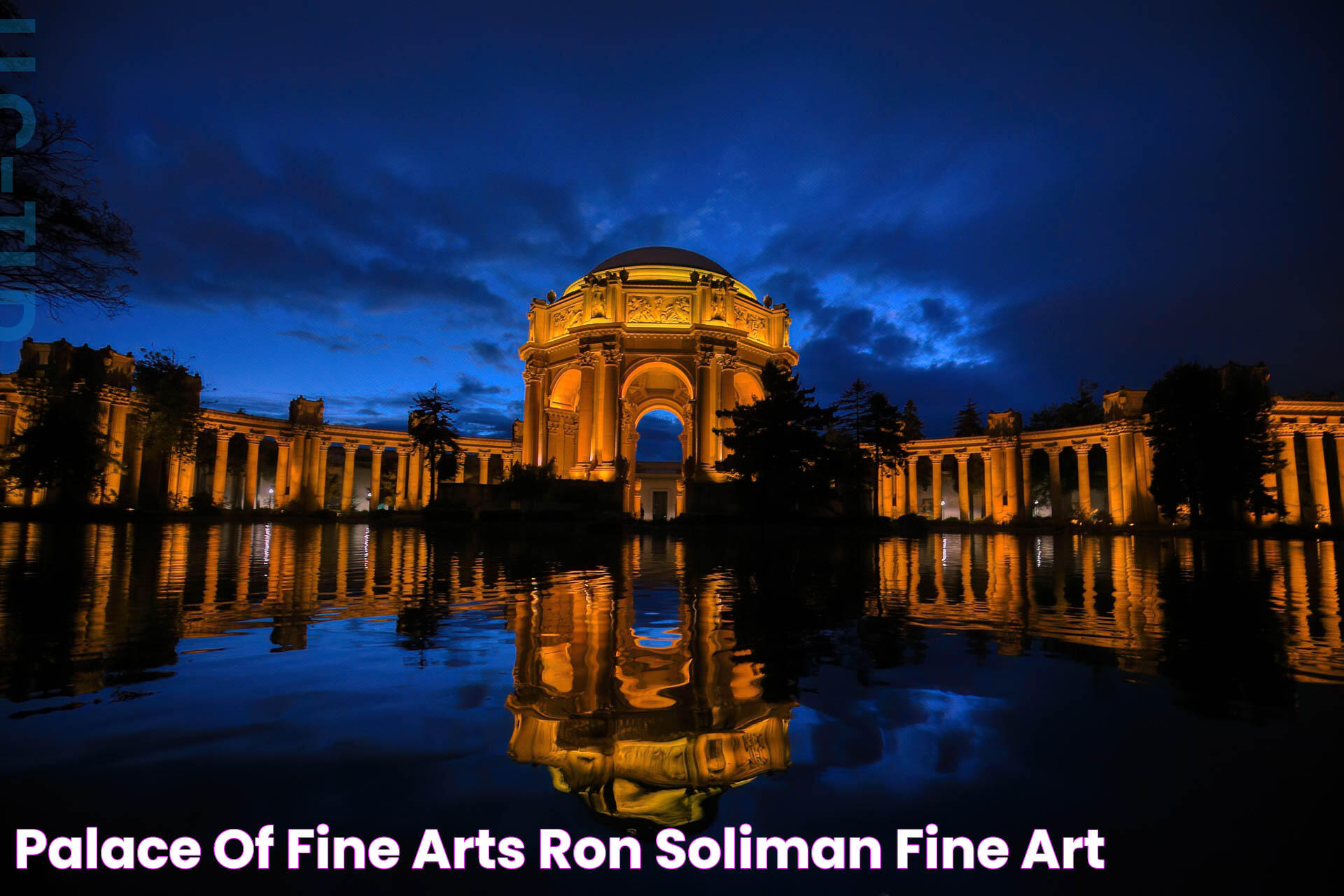 Palace Of Fine Arts Ron Soliman Fine Art