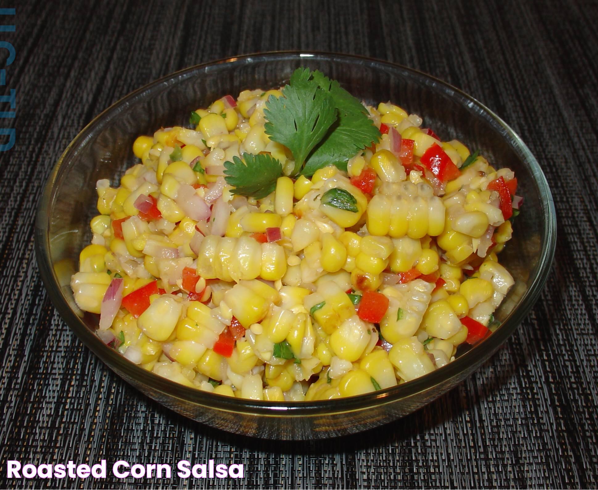 Perfecting Your Roasted Chilli Corn Salsa Recipe For Every Occasion