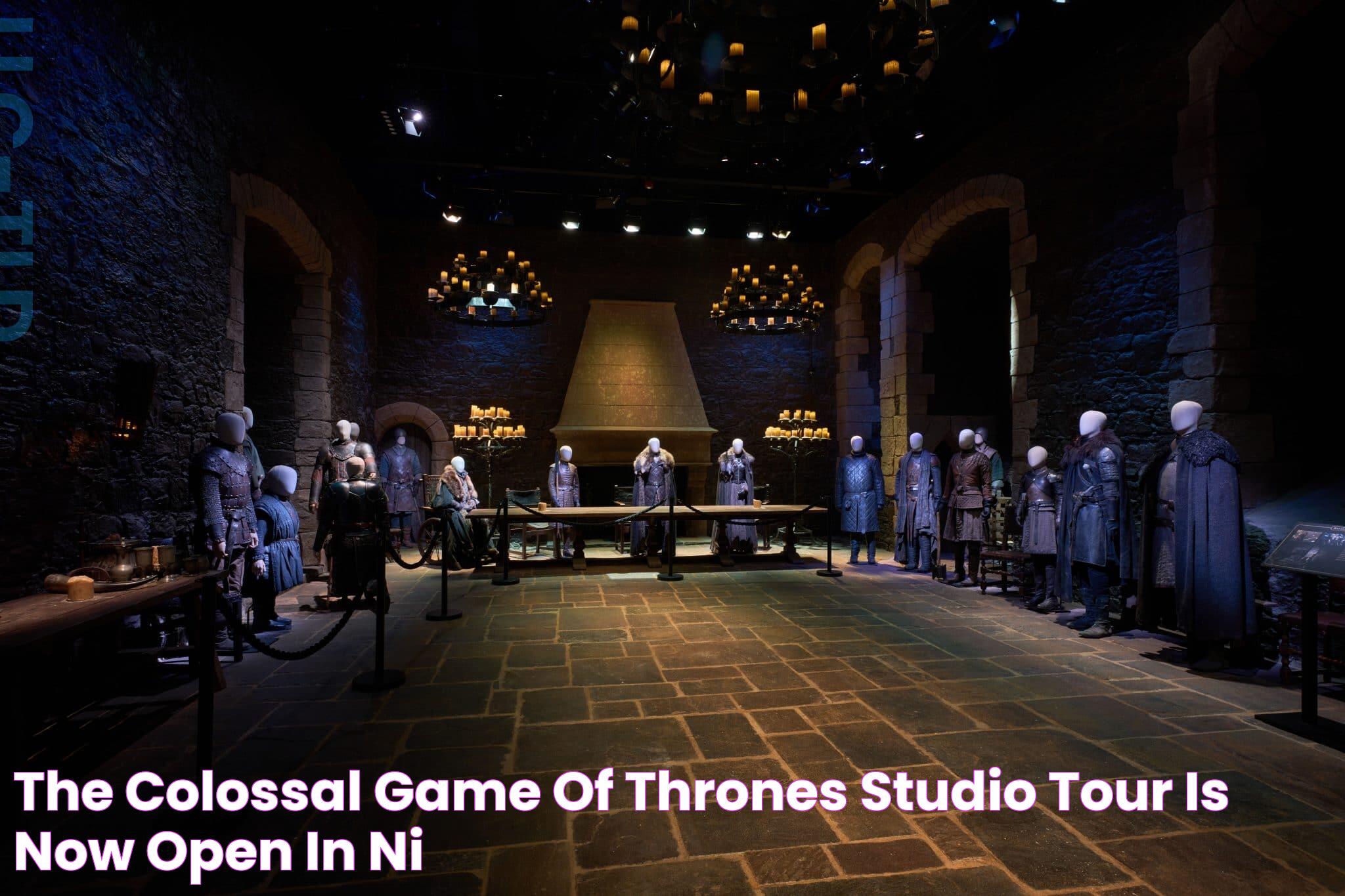 The Colossal Game Of Thrones Studio Tour Is Now Open In NI