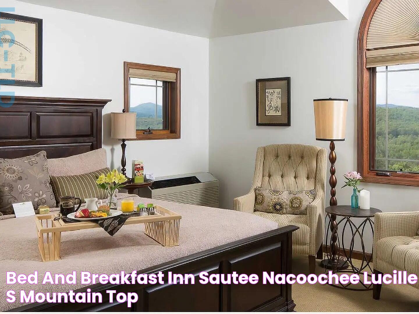 Lucille's Mountain Top Inn: A Scenic Retreat In The Heart Of Nature