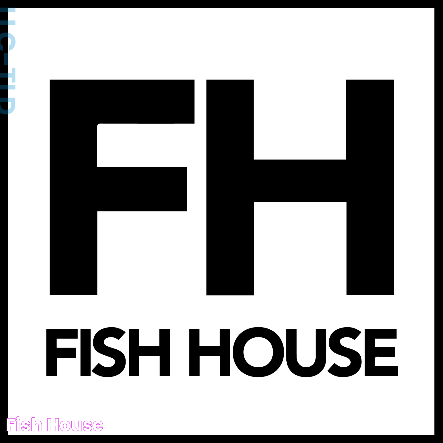 Fish House