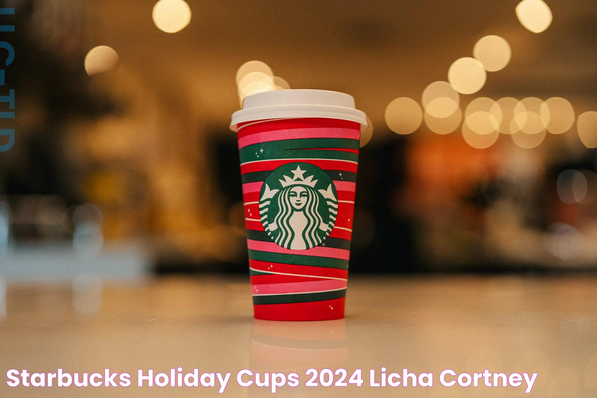 Starbucks Holiday Cups 2024: A Festive Tradition Returns