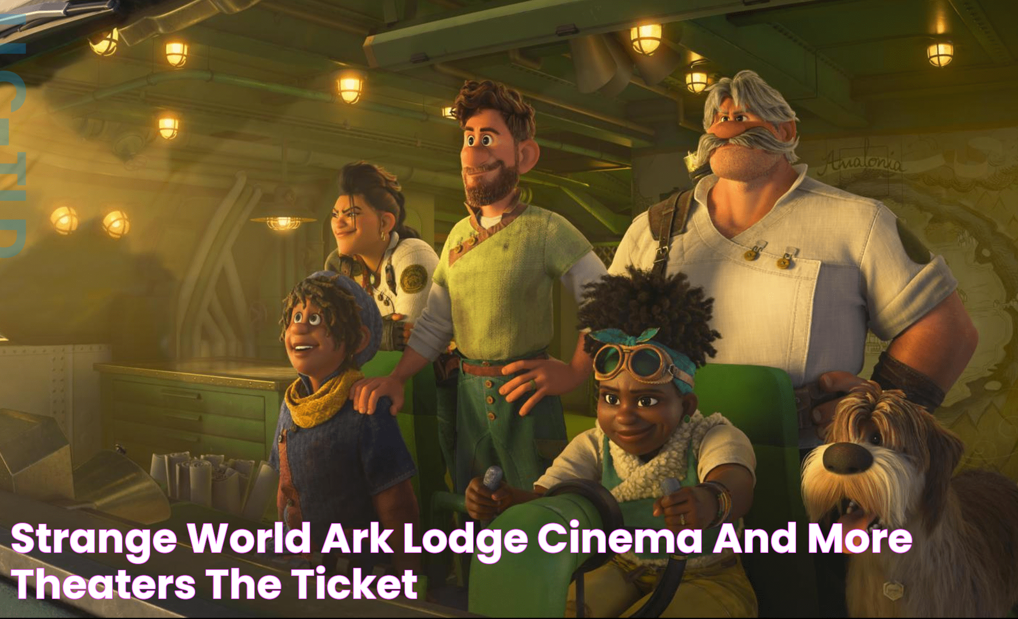 Strange World Ark Lodge Cinema and More Theaters The Ticket