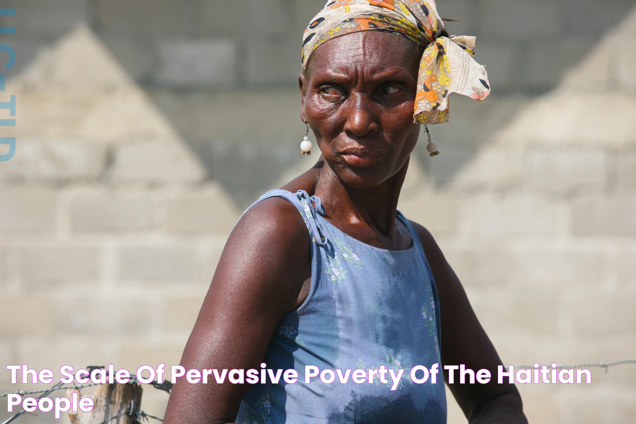 The Scale of Pervasive Poverty of the Haitian People