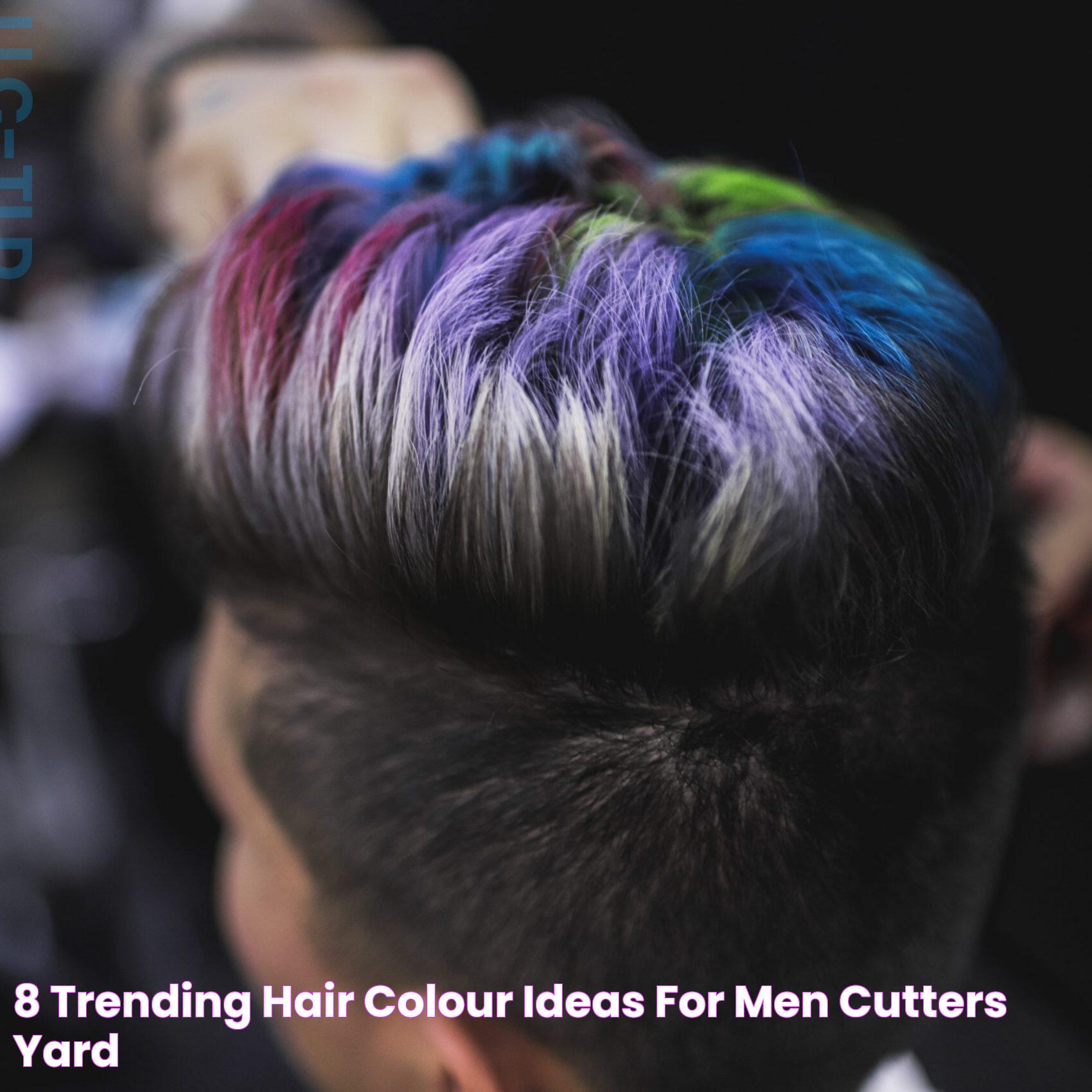 8 Trending Hair Colour Ideas For Men Cutters Yard