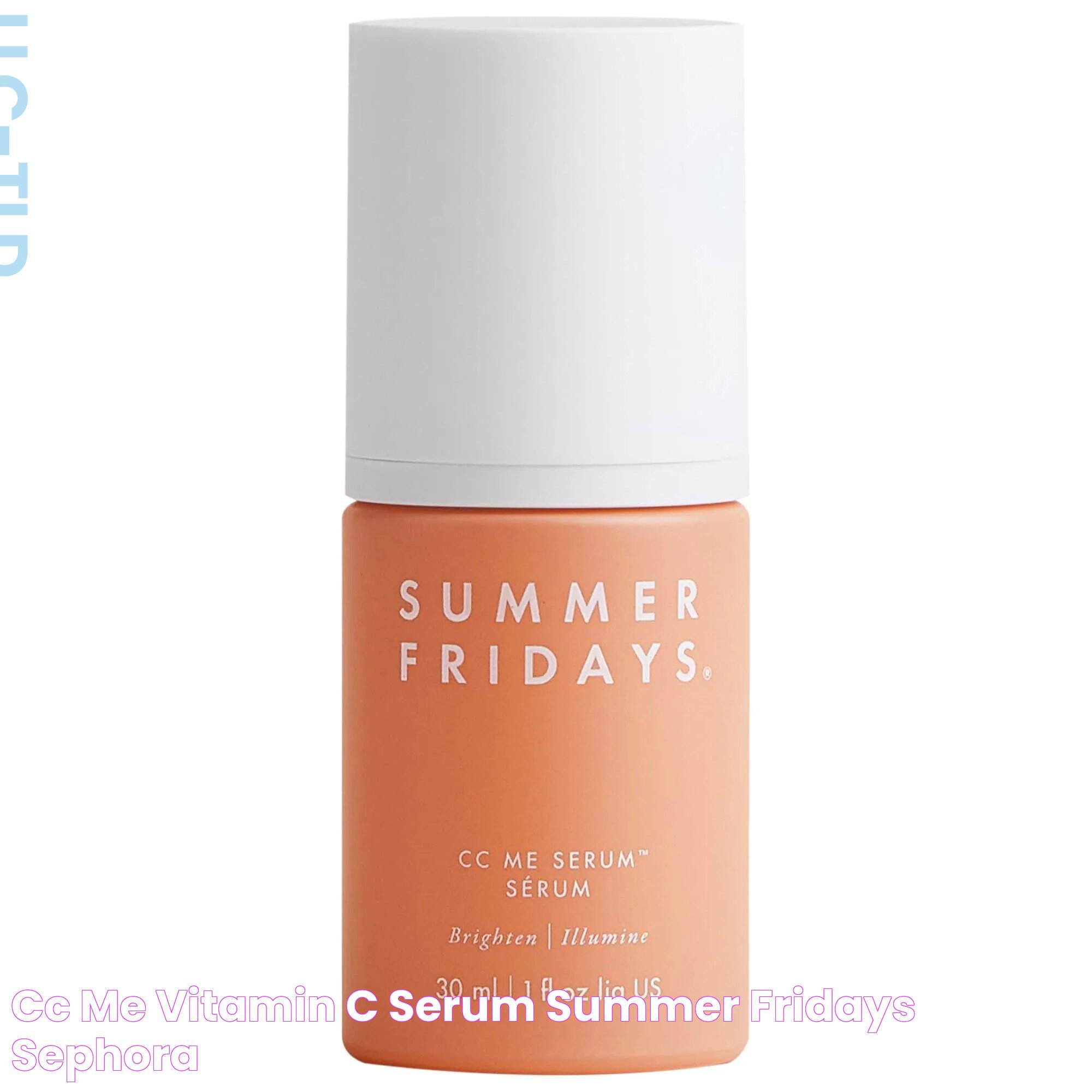 Unleashing Radiance: The Benefits Of Sephora Vitamin C Serum For Your Skin