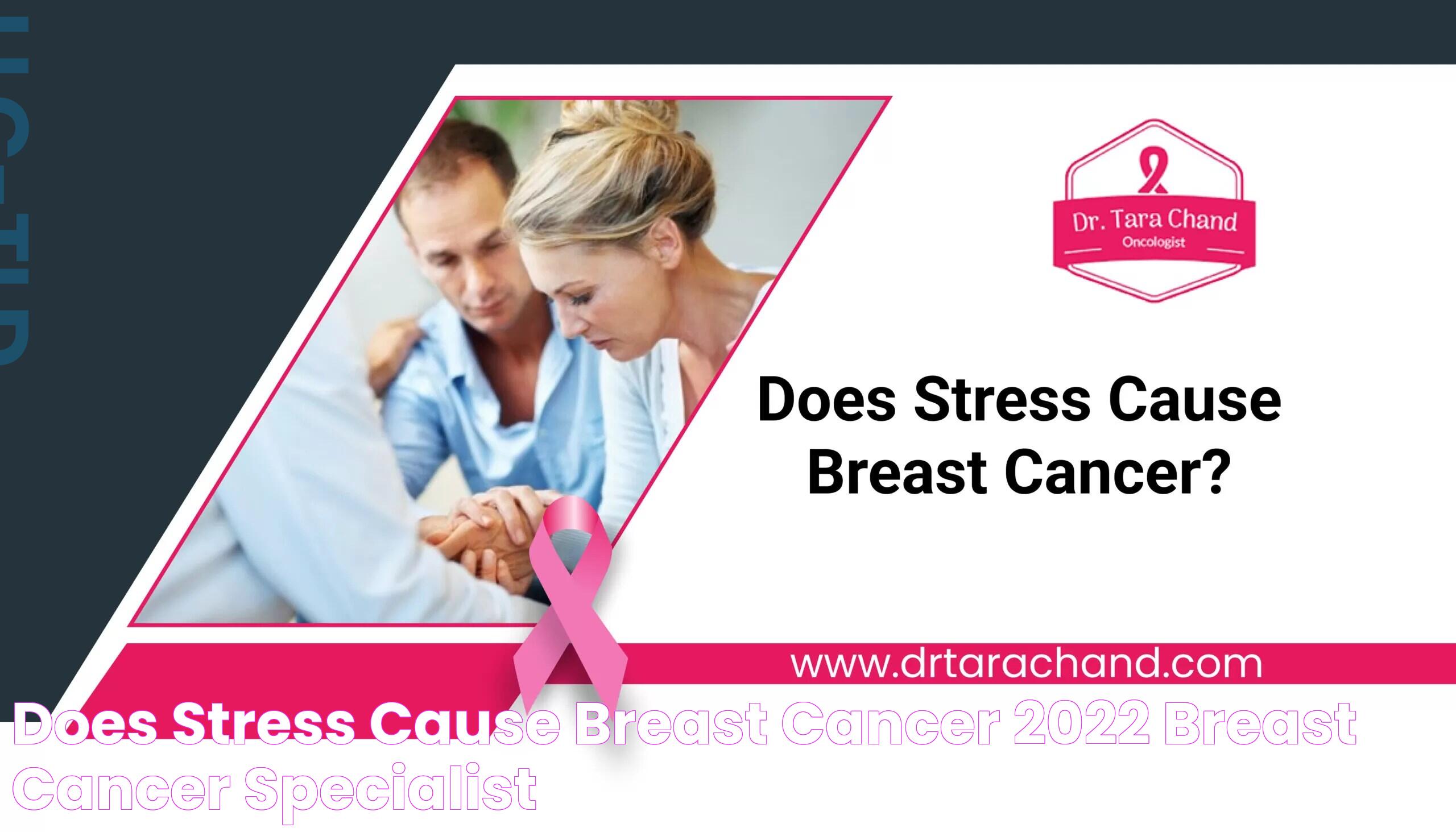 Does Stress Cause Breast Cancer? [2022*] Breast Cancer Specialist