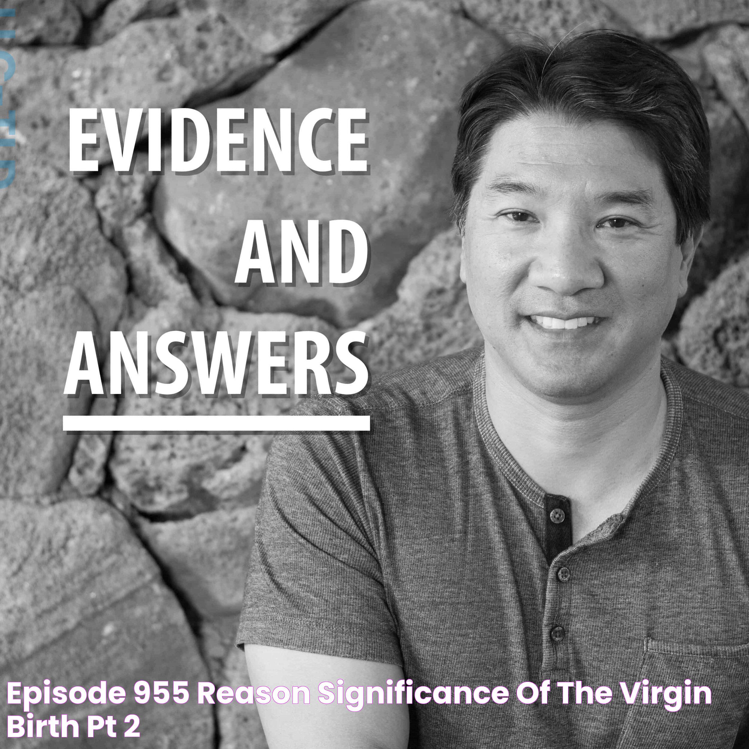 Episode 955 Reason & Significance of the Virgin Birth Pt 2