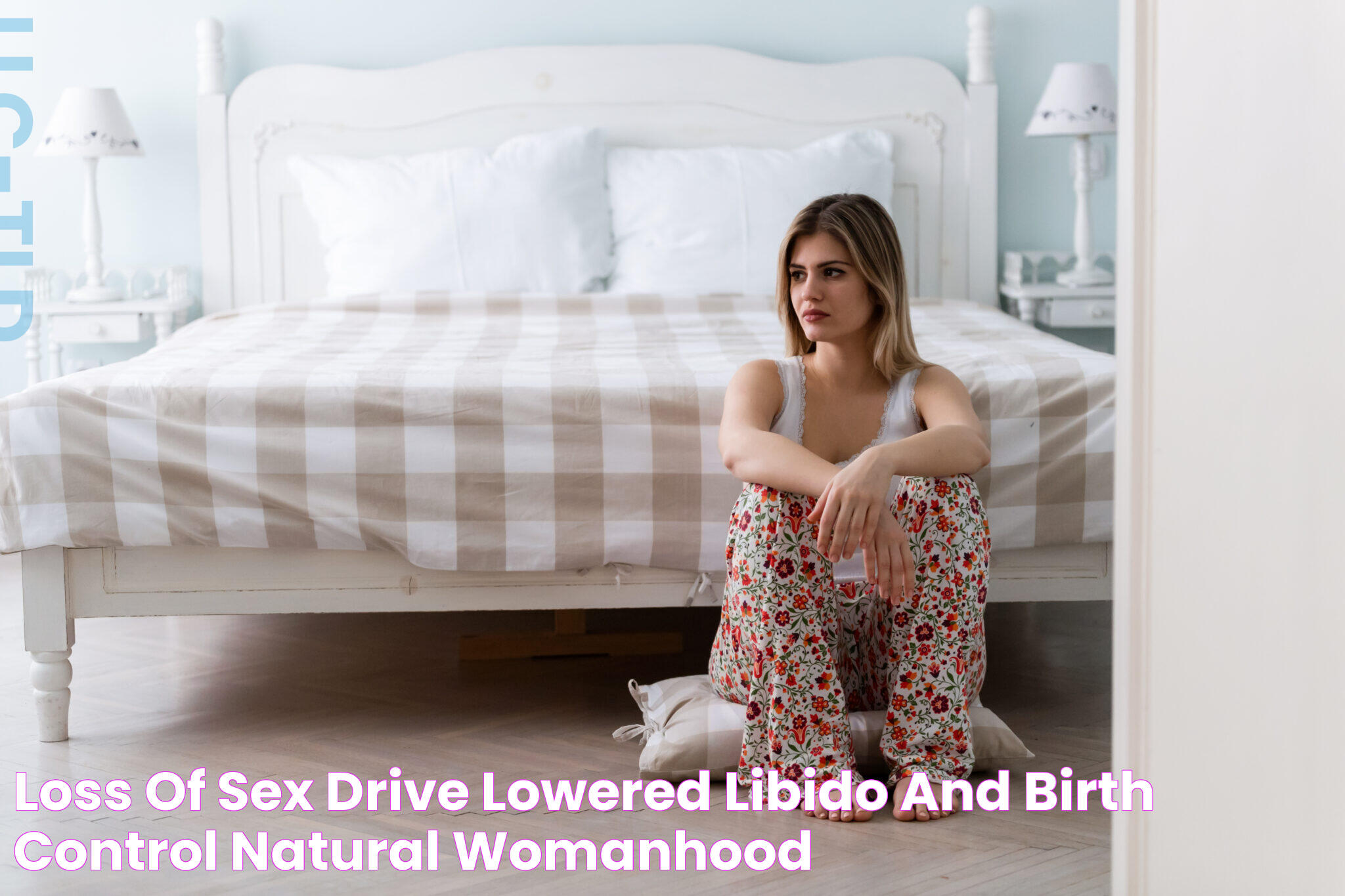 Comprehensive Insights Into Birth Control And Its Impact On Libido