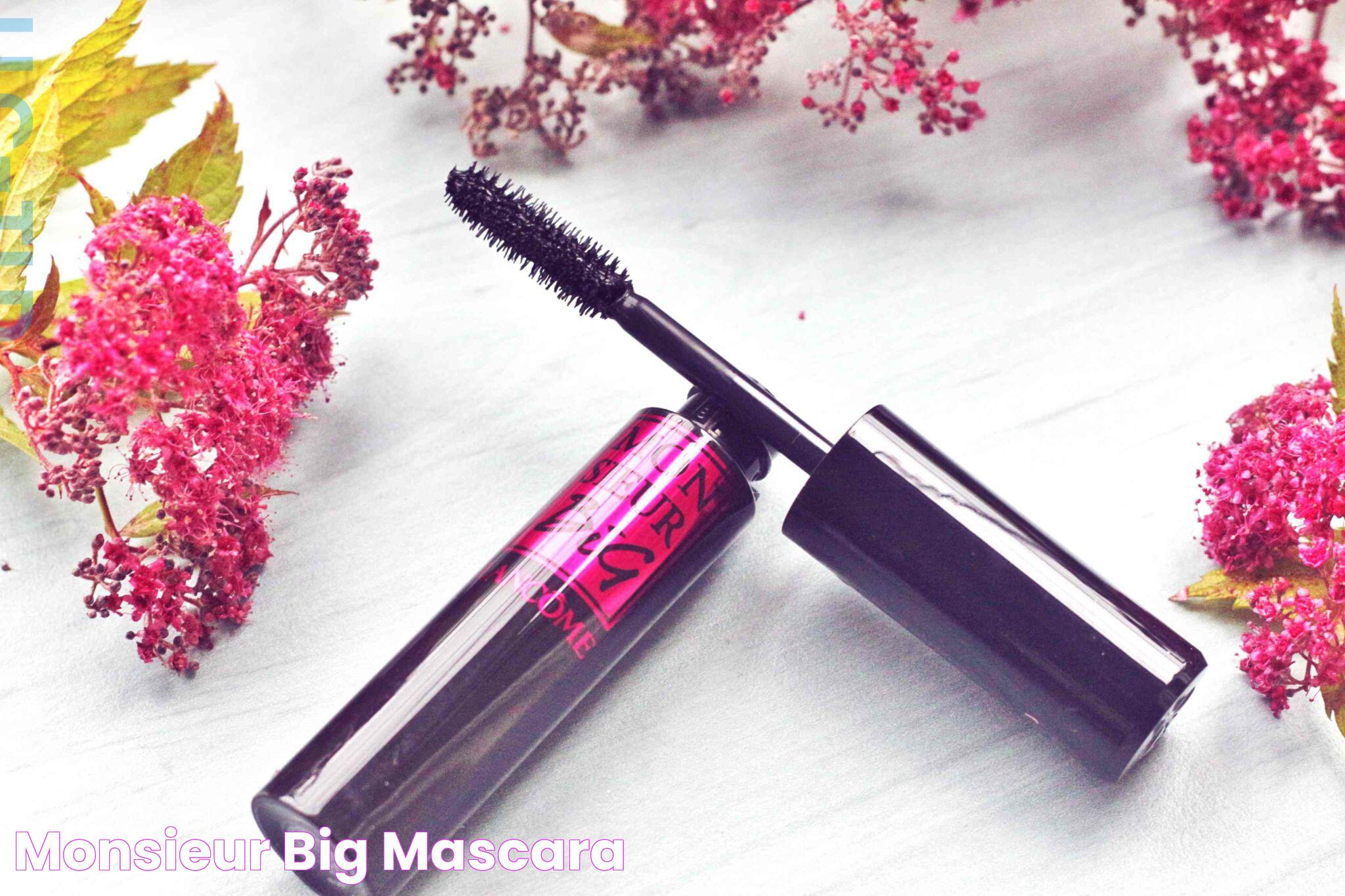 Ultimate Guide To Lancome Mon Sieur Mascara: Elevate Your Eyelash Game