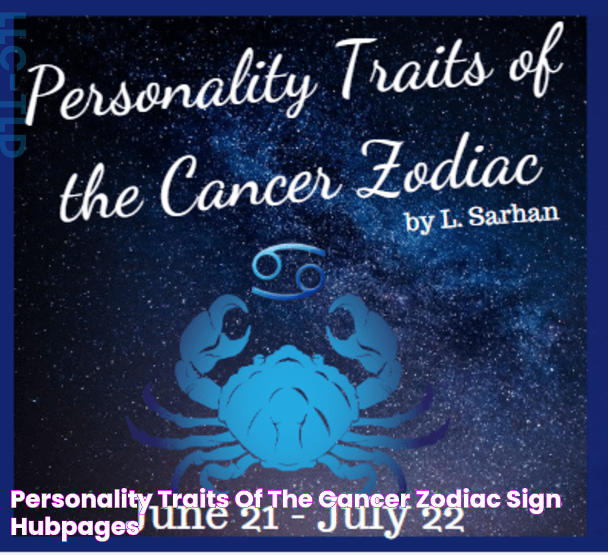 Personality Traits of the Cancer Zodiac Sign HubPages