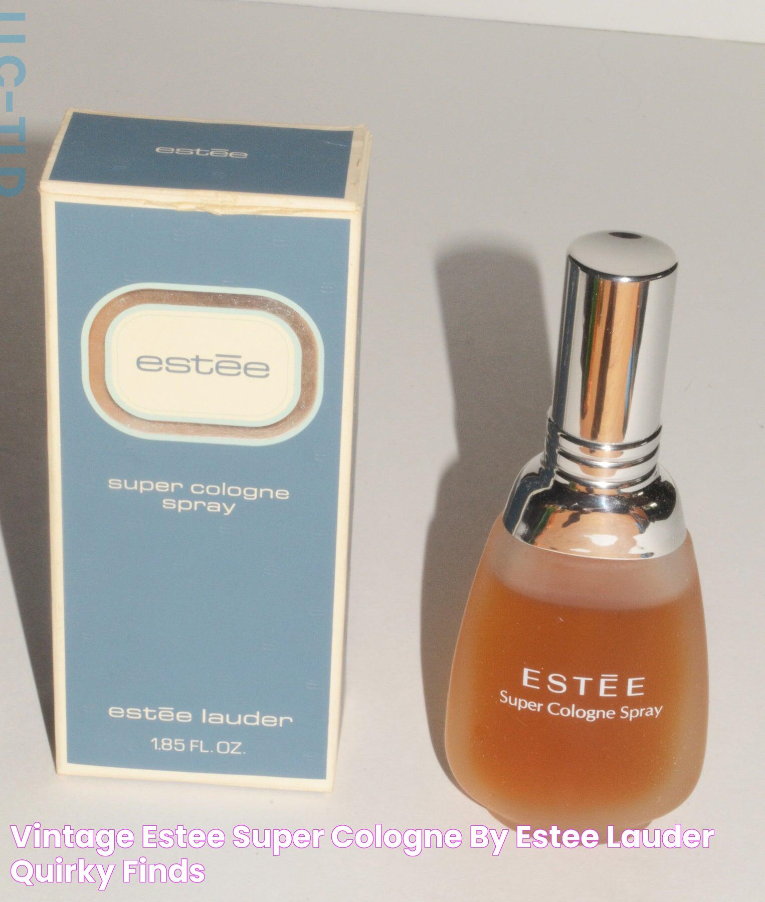 Vintage Estee Super Cologne By Estee Lauder Quirky Finds