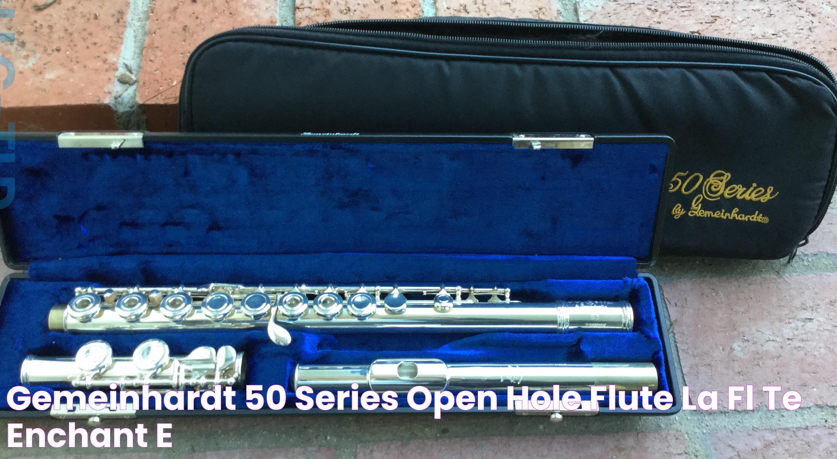 Gemeinhardt 50 Series open hole flute La Flûte Enchantée