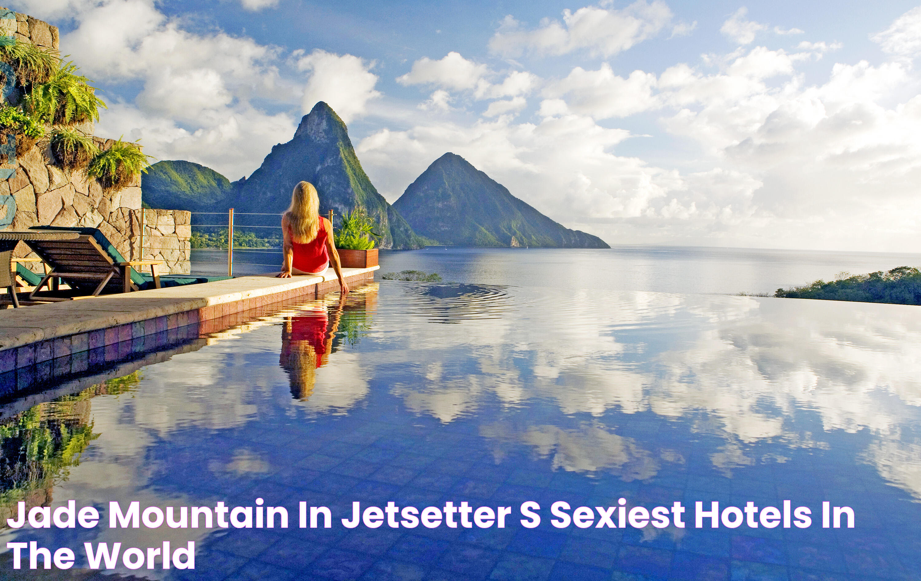 Jade Mountain in Jetsetter’s Sexiest Hotels In the World