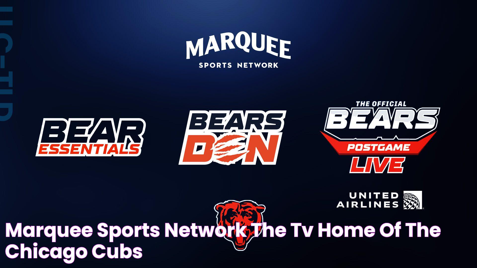 Marquee Sports Network The TV Home of the Chicago Cubs