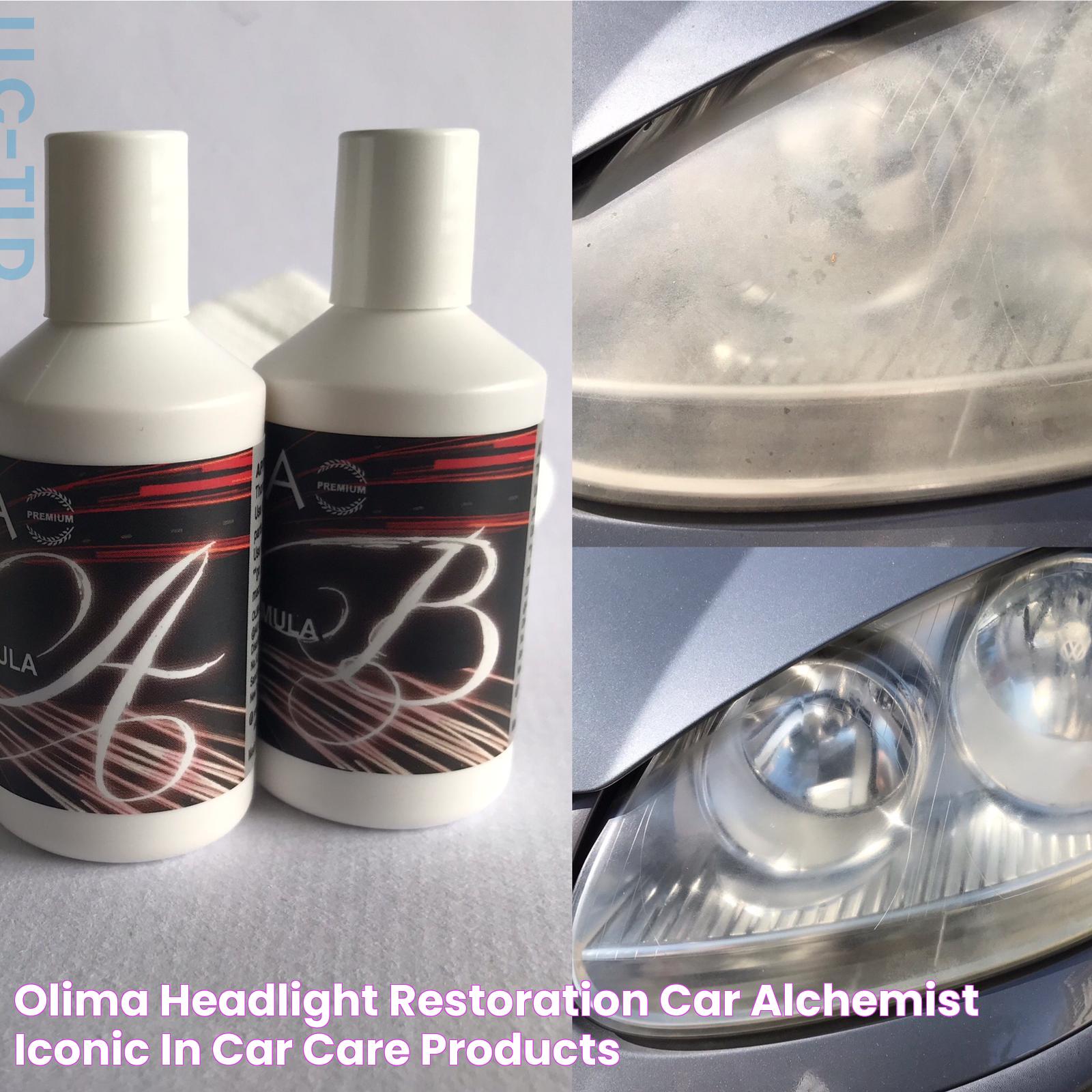 OLIMA Headlight Restoration Car Alchemist Iconic In Car Care Products