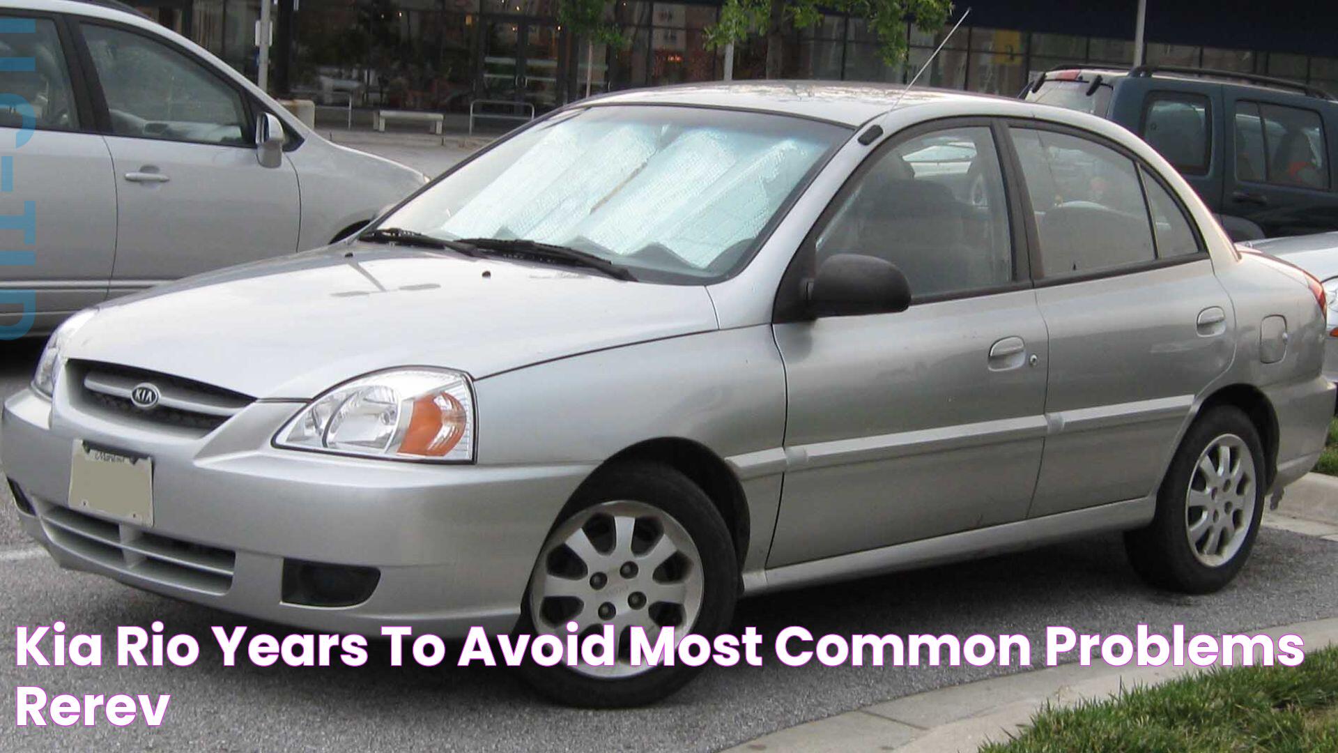 Kia Rio years to avoid — most common problems REREV