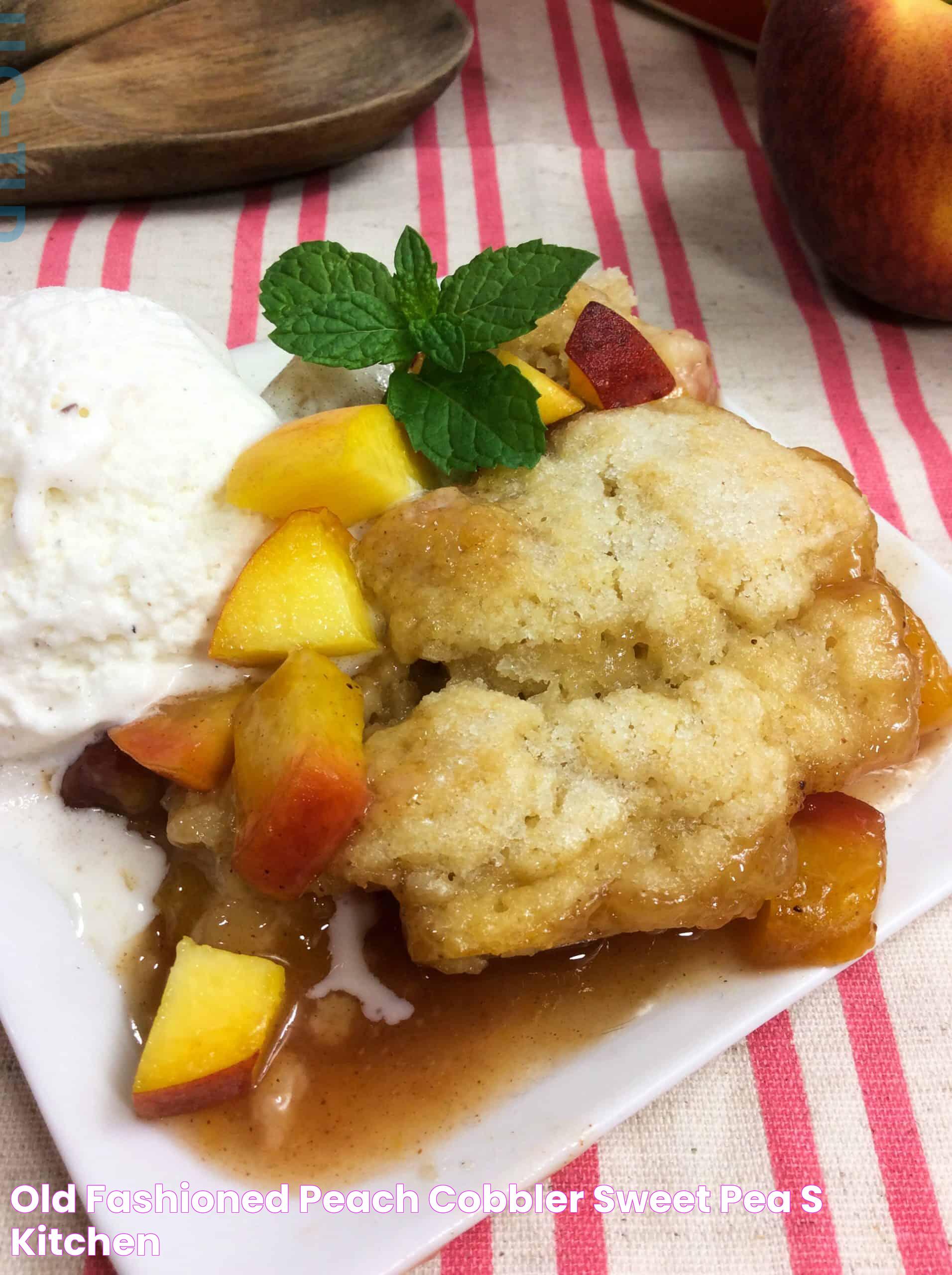 Classic Old Fashioned Peach Cobbler: A Timeless Dessert