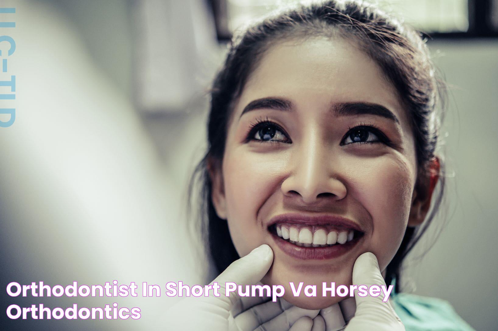 Orthodontist In Short Pump, VA Horsey Orthodontics