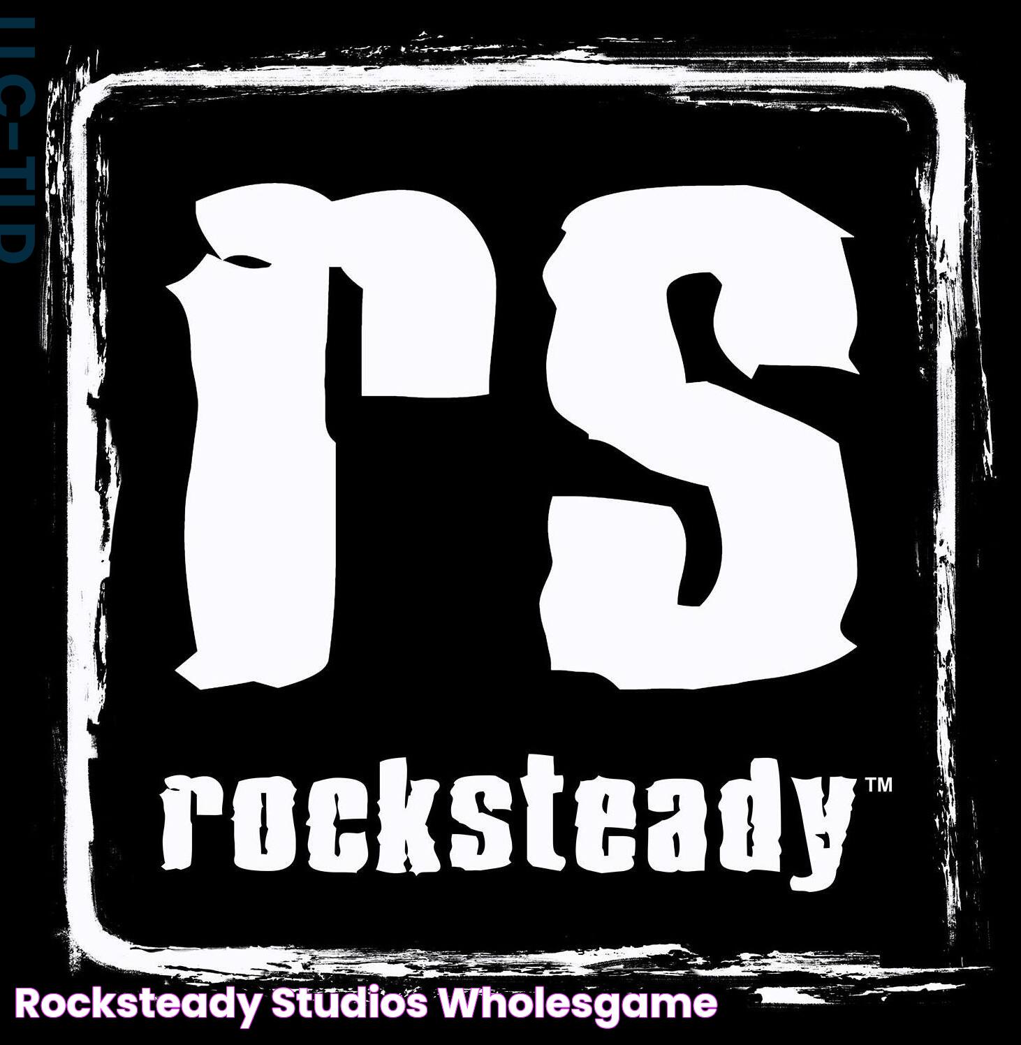 Rocksteady Studios: The Pioneers Of Modern Gaming Excellence