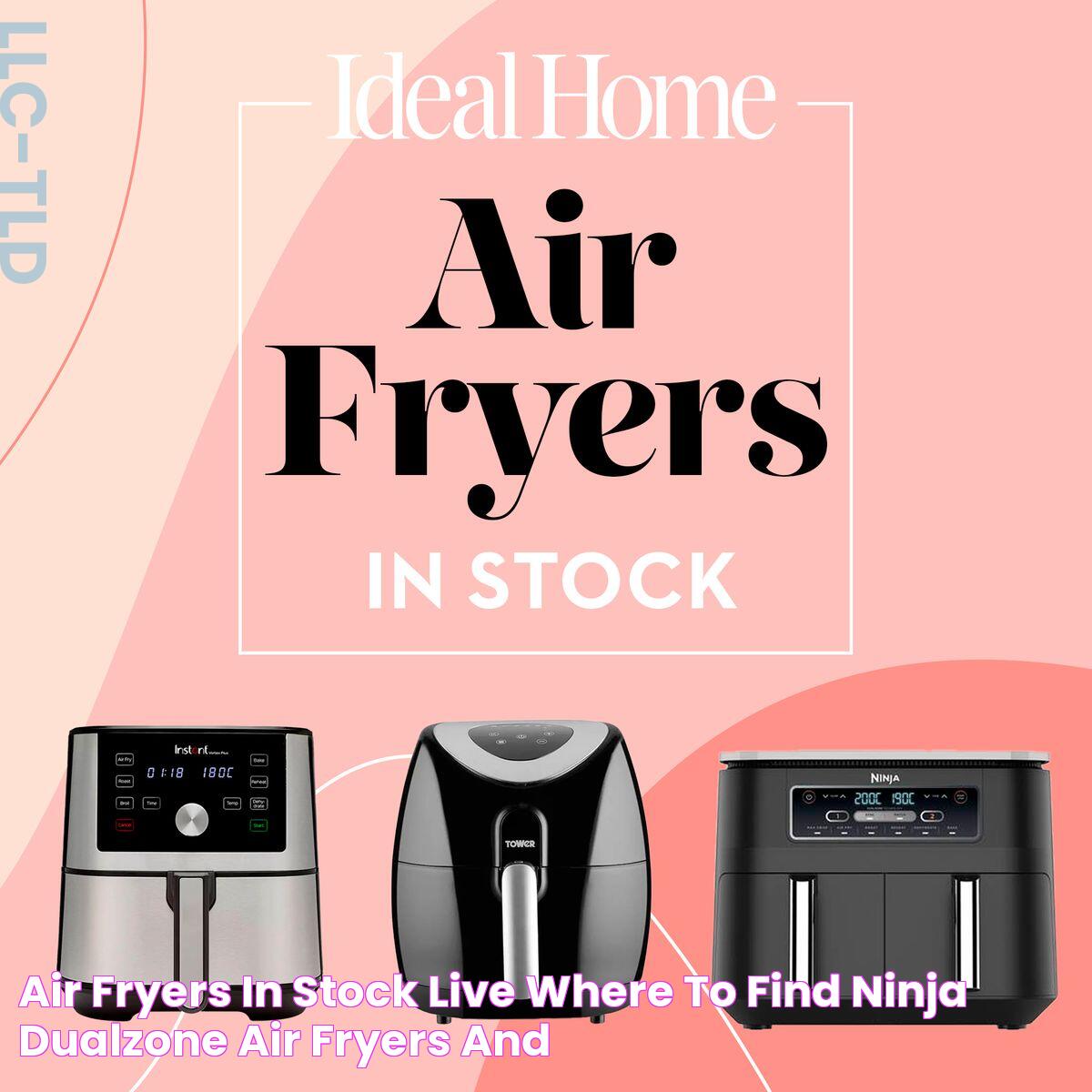 Air fryers in stock LIVE where to find Ninja dualzone air fryers and