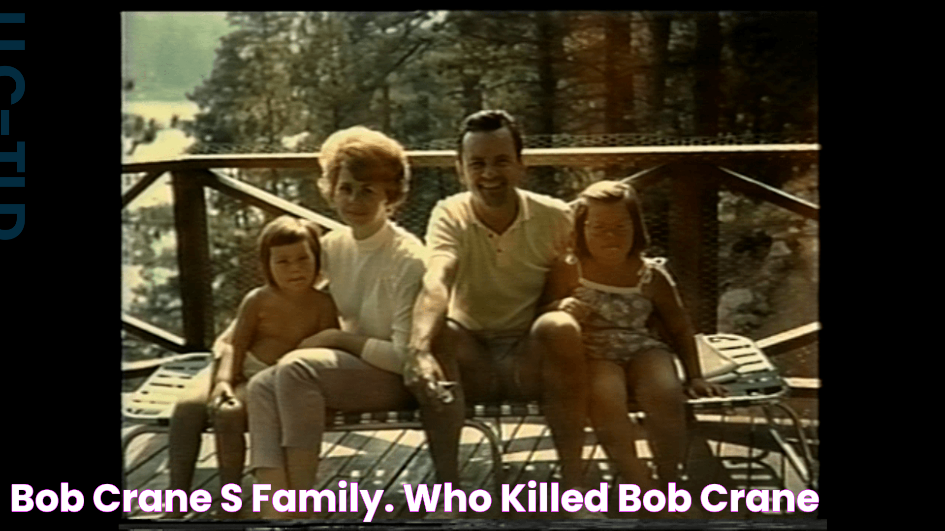 Bob Crane's family. Who Killed Bob Crane?