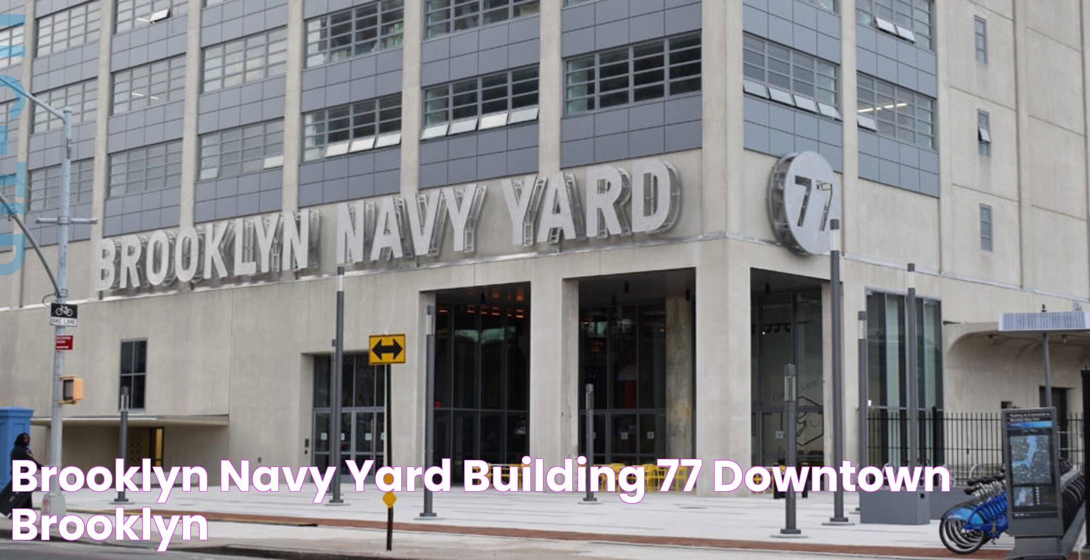 Everything You Need To Know About Brooklyn Navy Yard Brooklyn NY