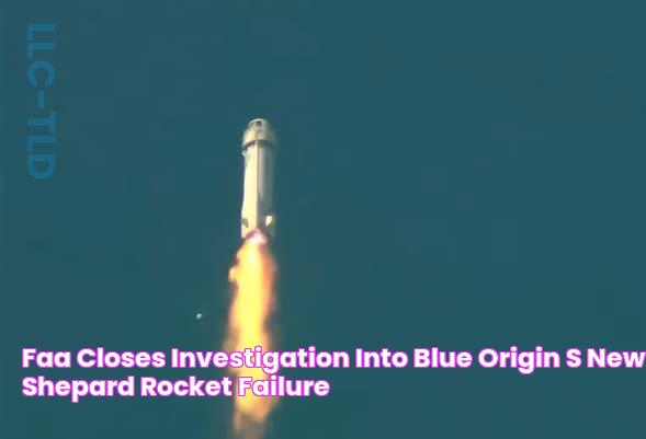 FAA closes investigation into Blue Origin's New Shepard rocket failure