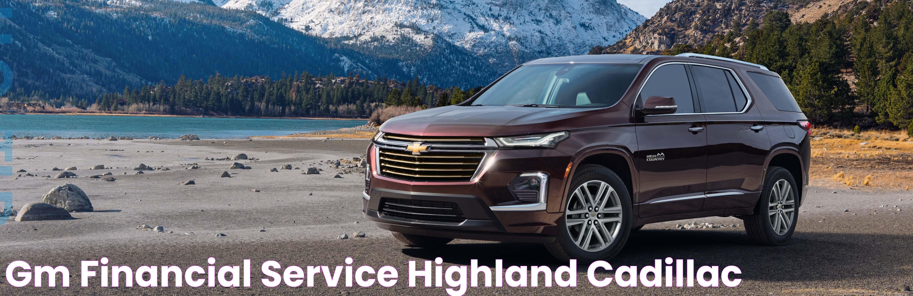 GM Financial Service Highland Cadillac