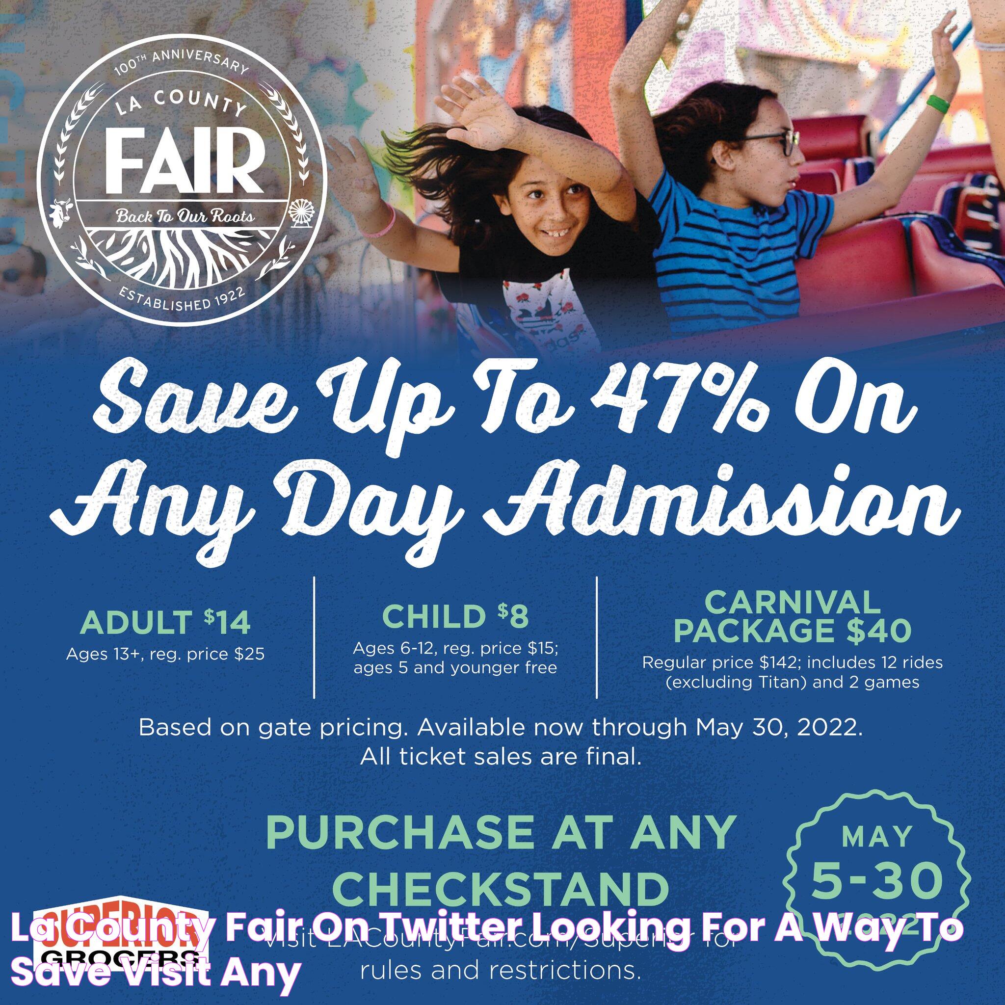 LA County Fair on Twitter "Looking for a way to save? Visit any