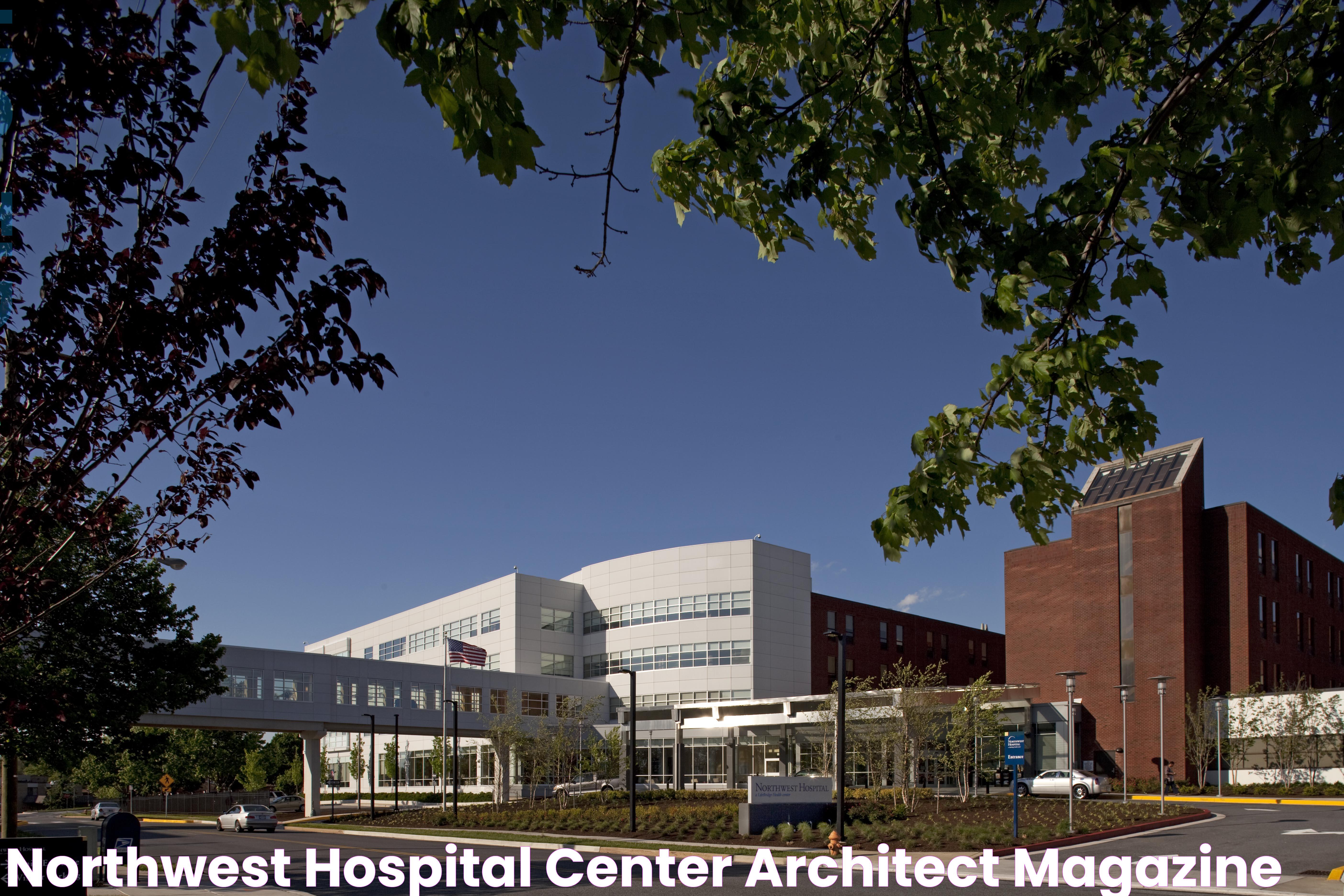 Northwest Hospital Center Architect Magazine