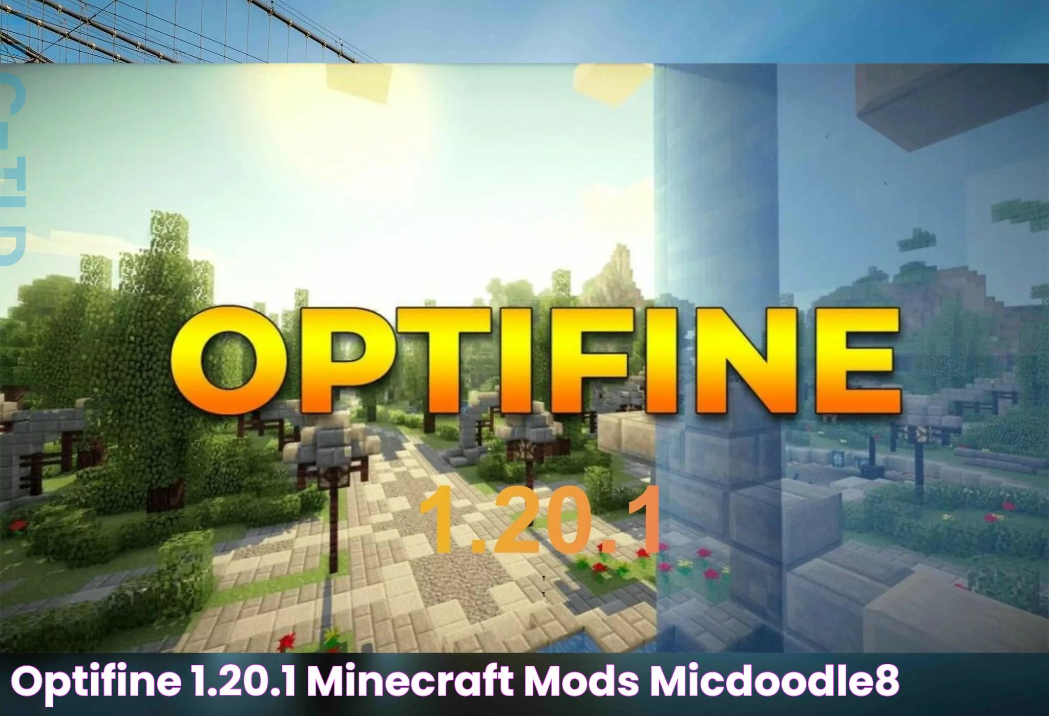 OptiFine 1.20.1 Minecraft Mods Micdoodle8