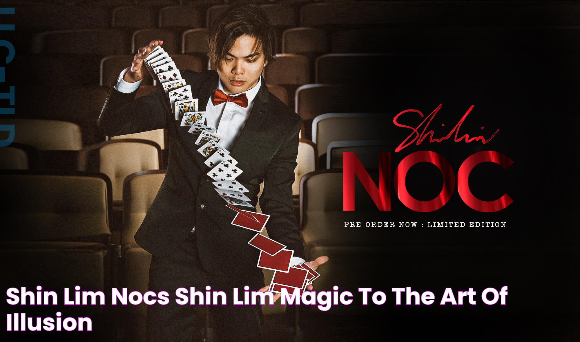 Shin Lim NOCs — Shin Lim Magic To The Art of Illusion