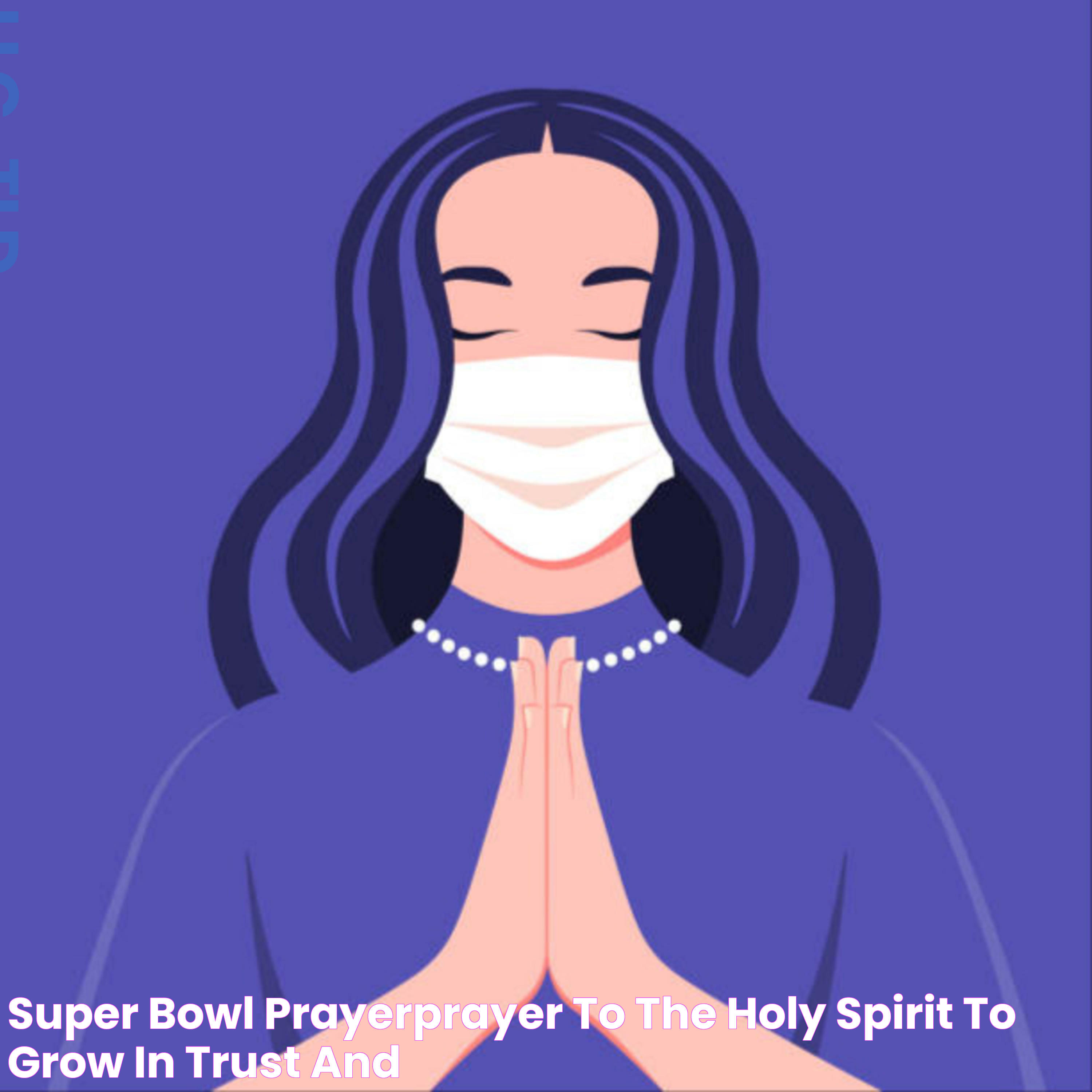 Super Bowl PrayerPrayer To The Holy Spirit To Grow In Trust and