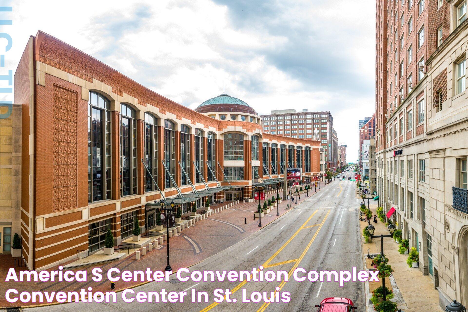 America’s Center Convention Complex Convention Center in St. Louis