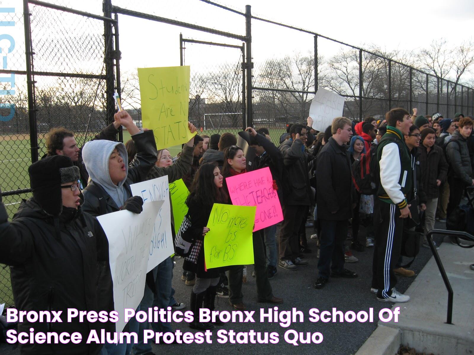 Bronx Press Politics Bronx High School of Science alum protest status quo