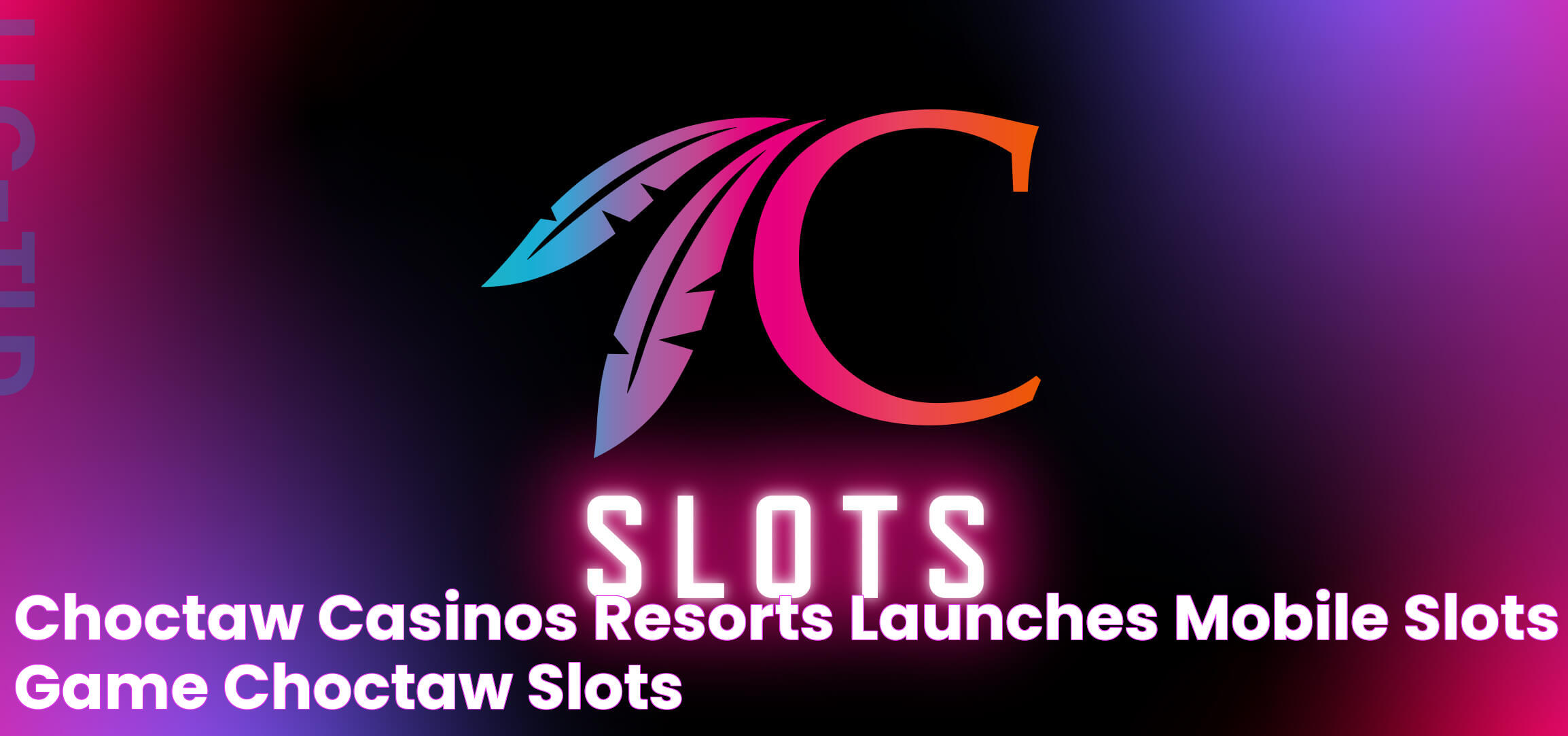 Choctaw Casinos & Resorts Launches Mobile Slots Game, Choctaw Slots